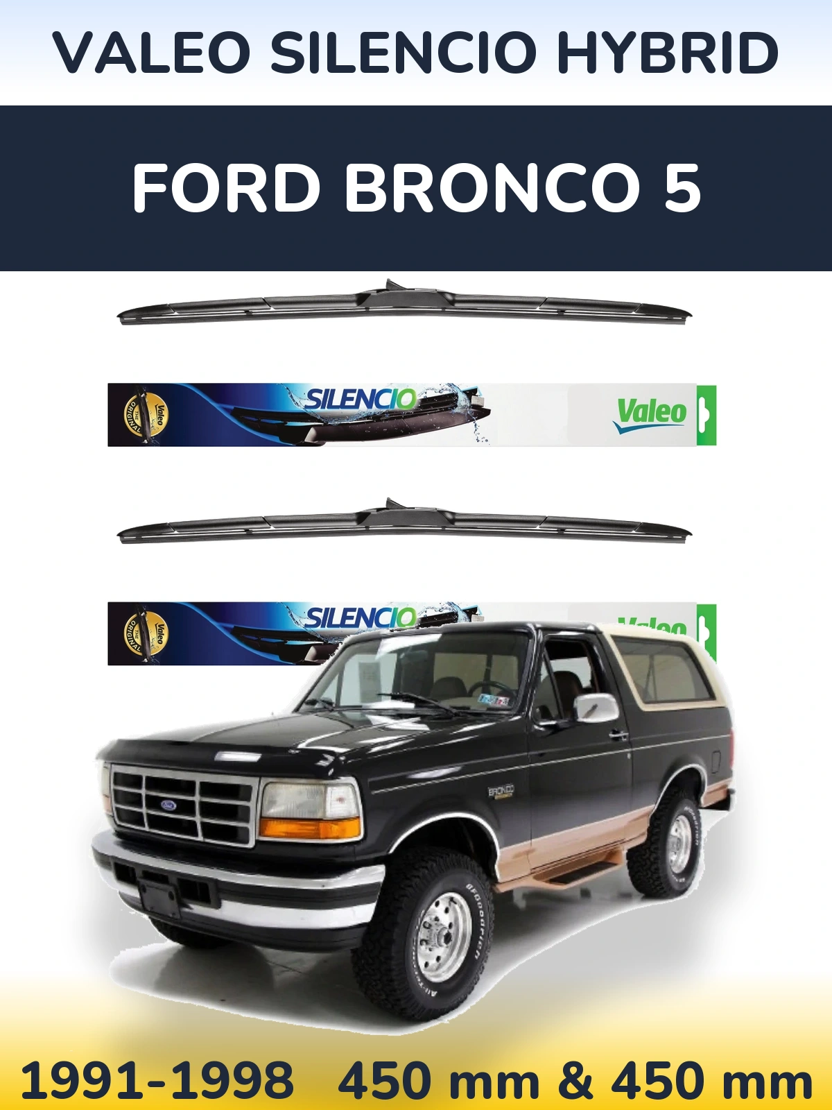 Sada předních stěračů Valeo Silencio Hybrid 450 a 450 mm pro Ford Bronco 5 1991-1998