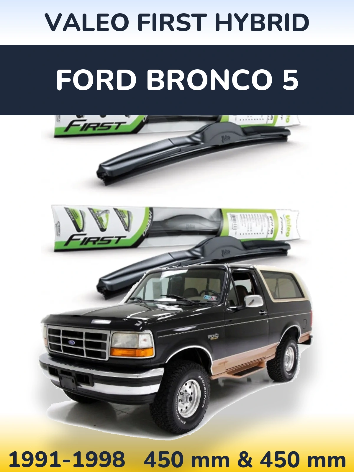 Sada předních stěračů Valeo First Hybrid 450 a 450 mm pro Ford Bronco 5 1991-1998