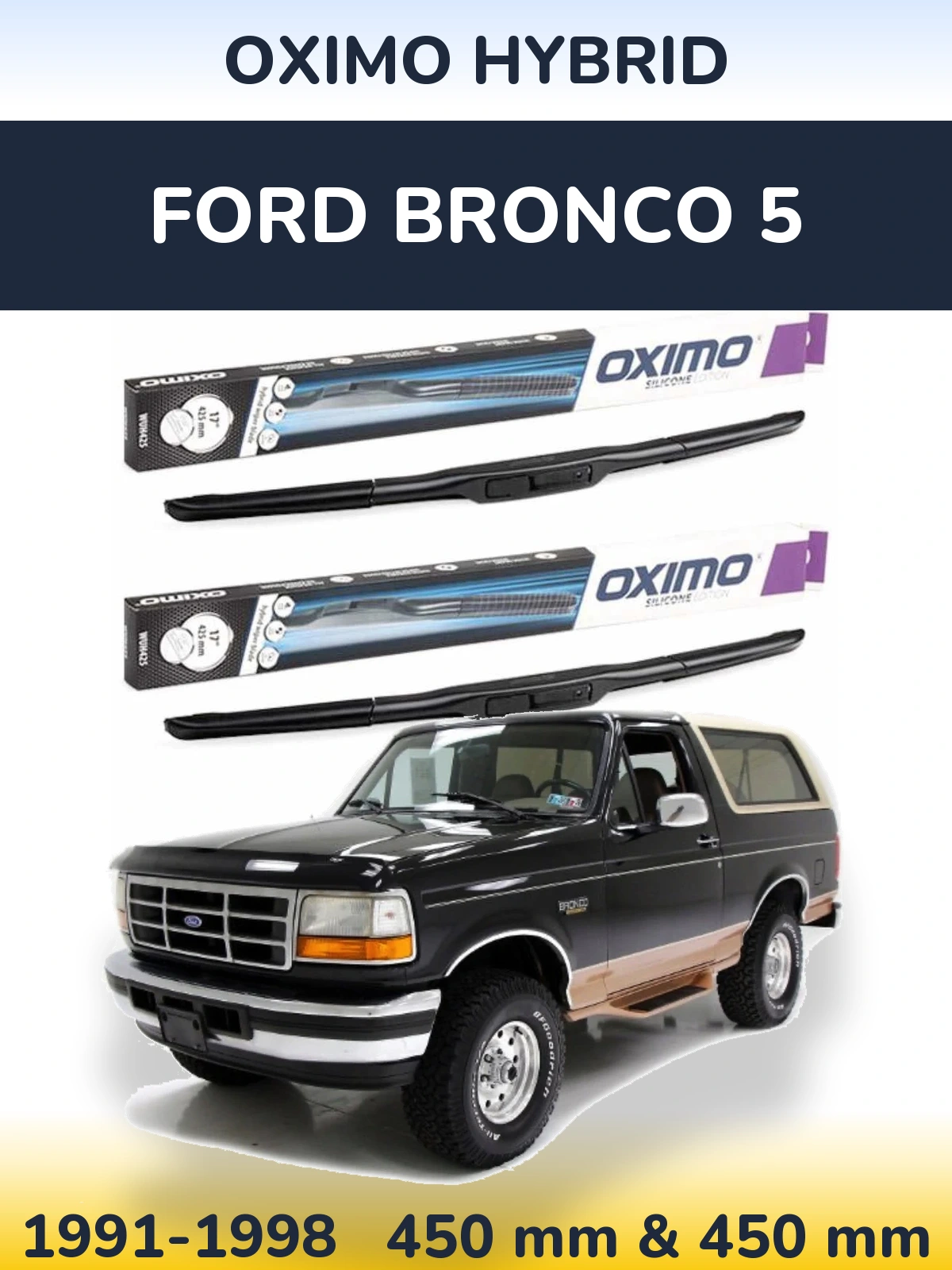 Sada předních stěračů Oximo Hybrid 450 a 450 mm pro Ford Bronco 5 1991-1998