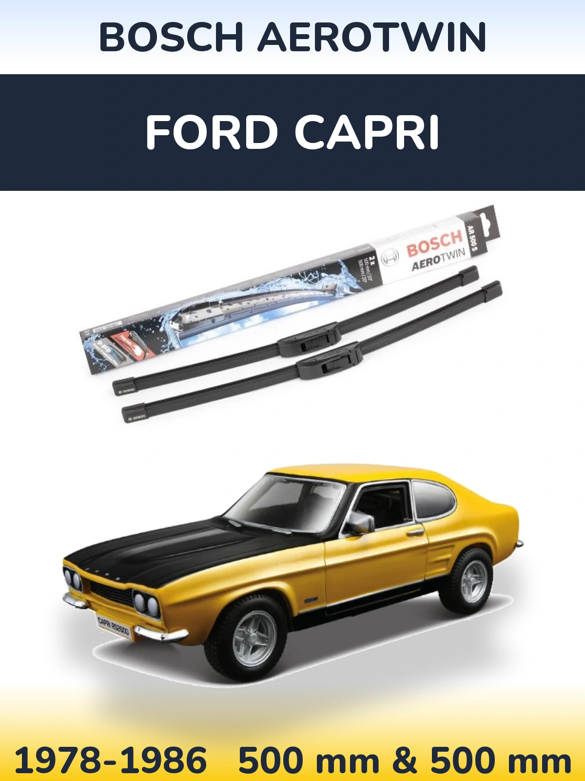 Комплект передніх щіток BOSCH AeroTwin 500 & 500 мм для Ford Capri 1978-1986