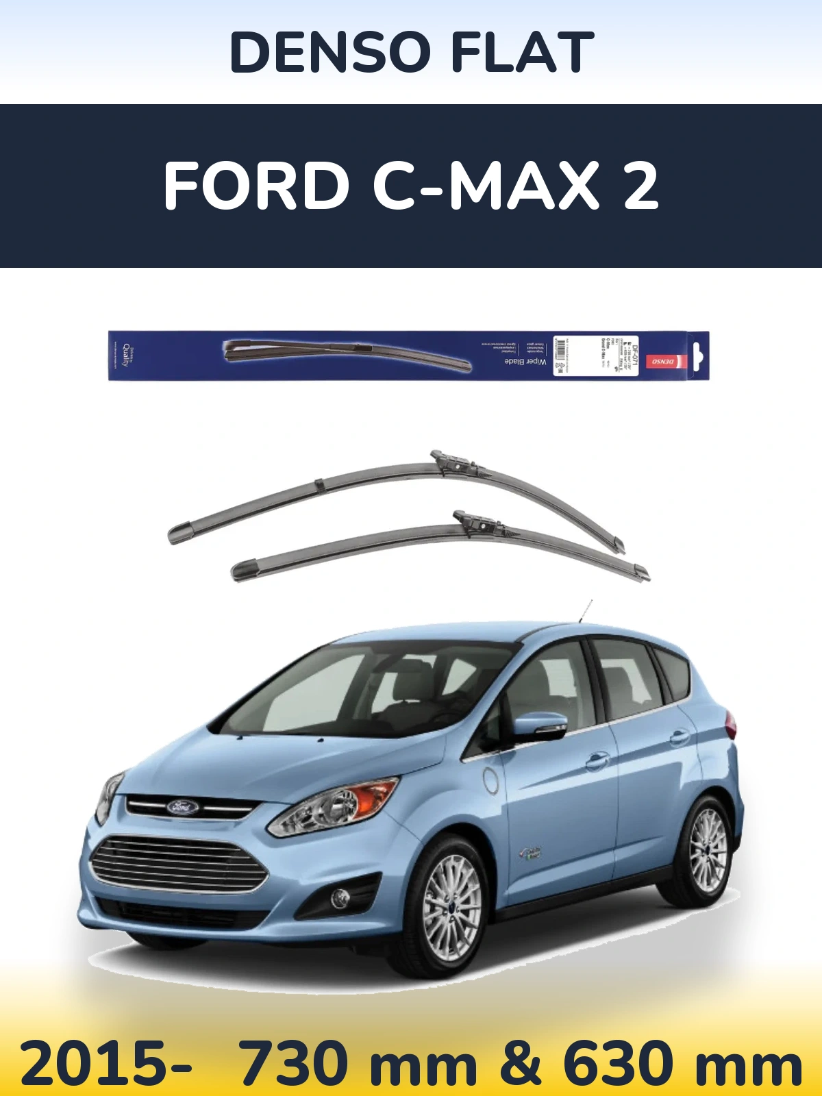 Sada předních stěračů Denso Flat 730 a 630 mm pro Ford C-MAX 2 2015-2026