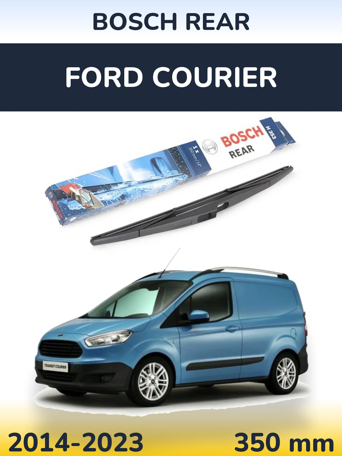 Zadní stěrač BOSCH Rear 350 mm pro Ford Courier 2014-2023