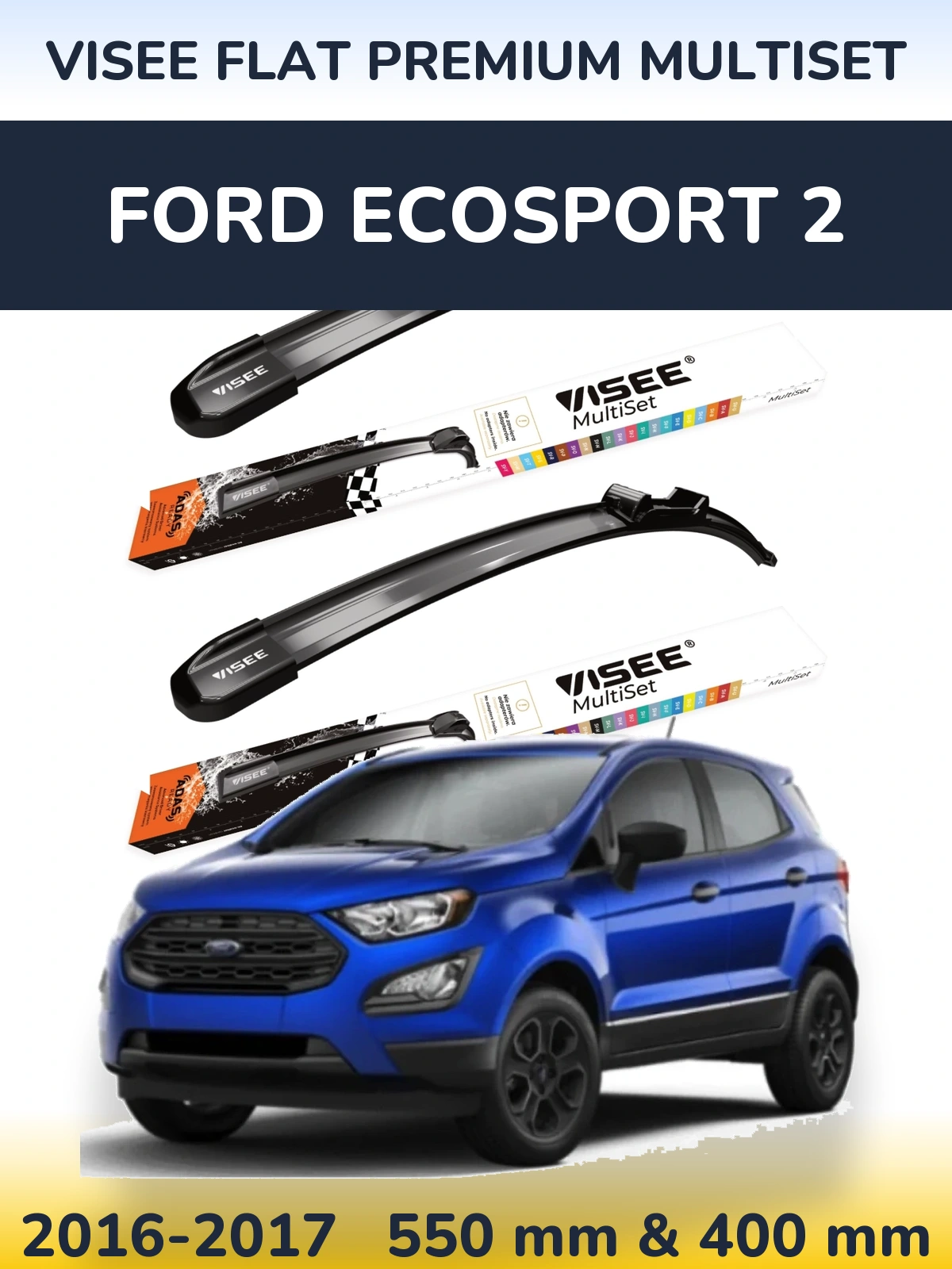 Sada předních stěračů VISEE FLAT PREMIUM MultiSet 550 a 400 mm pro Ford EcoSport 2 2016-2017
