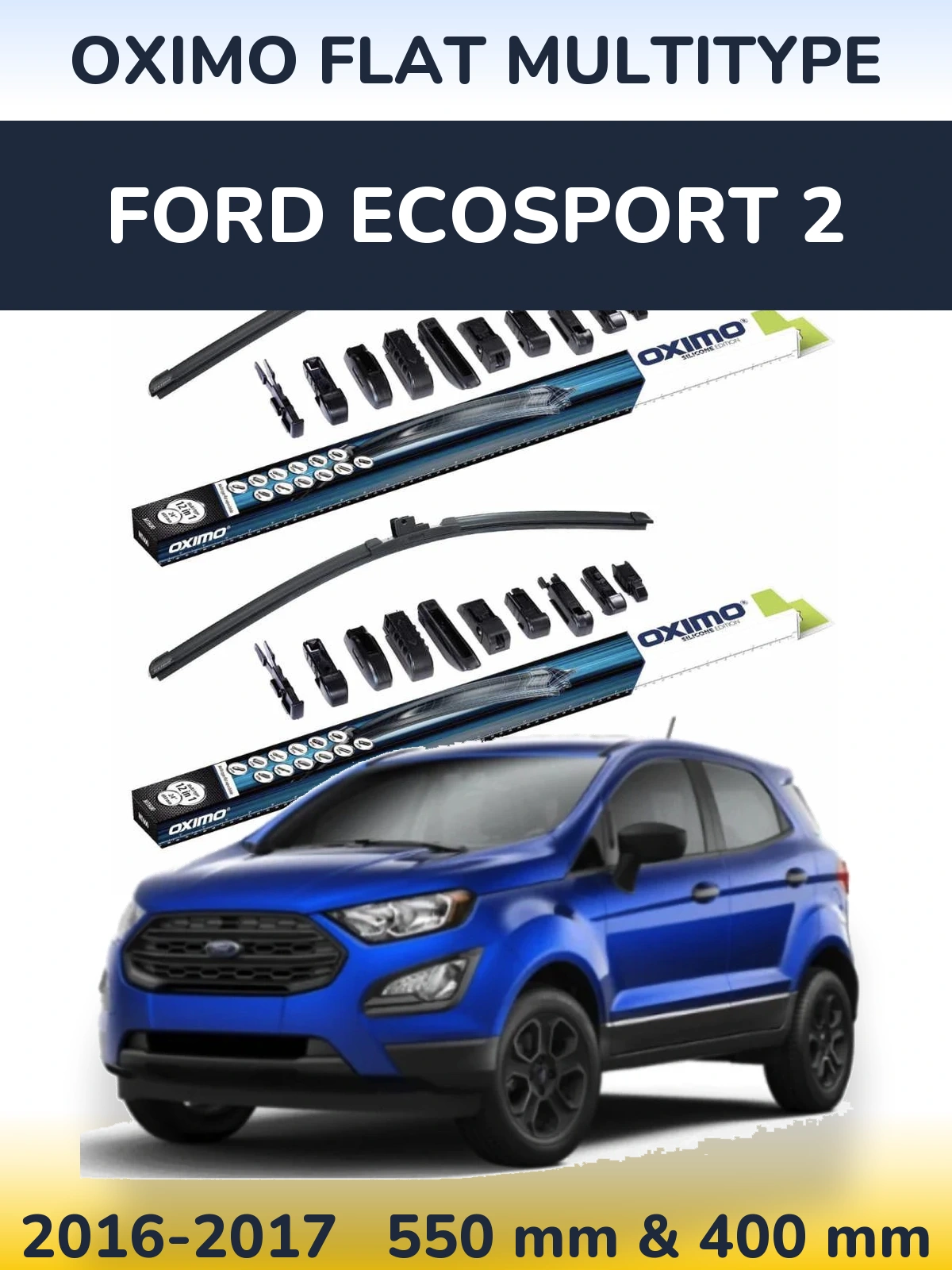Sada předních stěračů Oximo Flat MultiType 550 a 400 mm pro Ford EcoSport 2 2016-2017