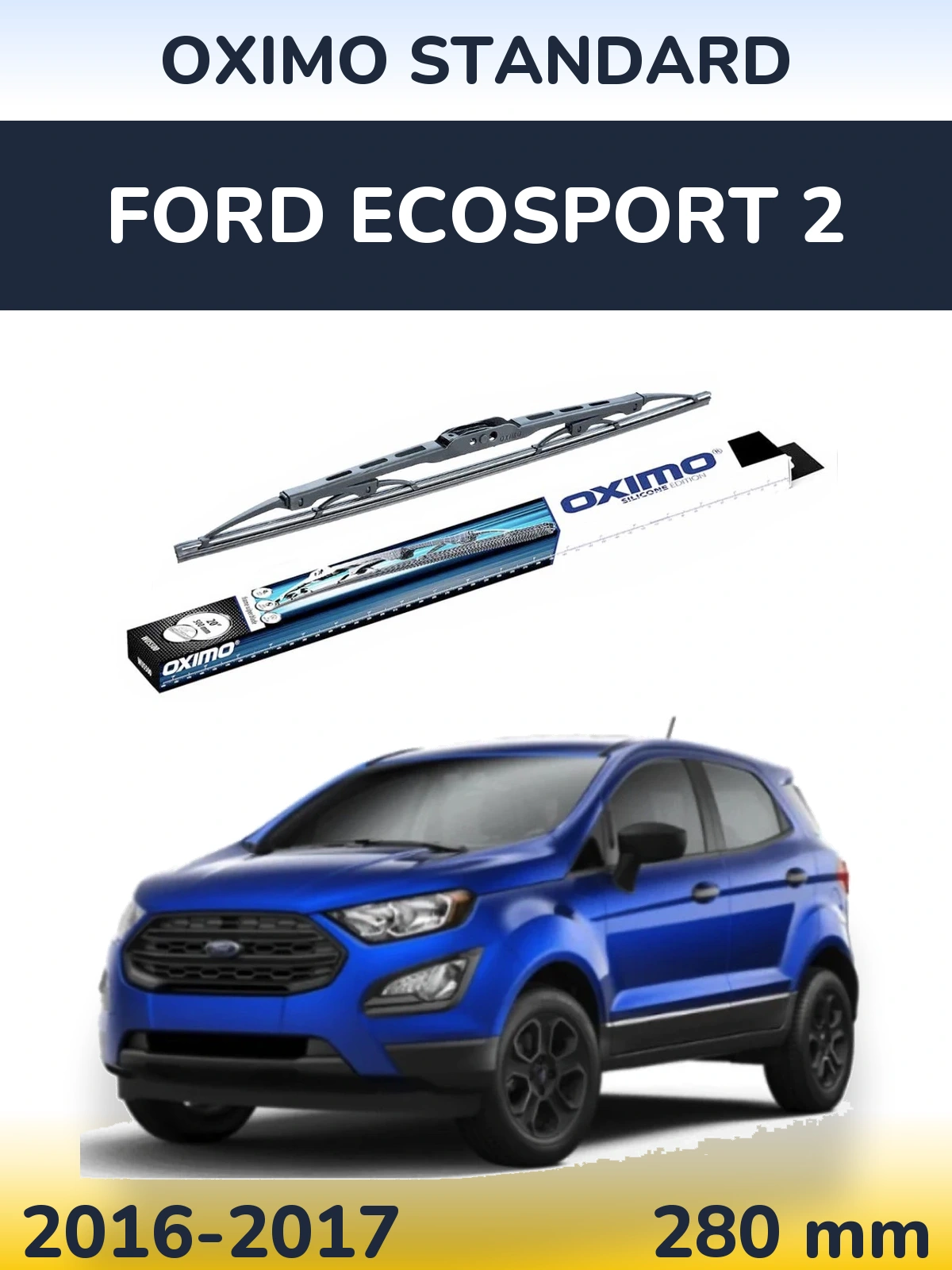 Zadní stěrač Oximo Standard 275 mm pro Ford EcoSport 2 2016-2017