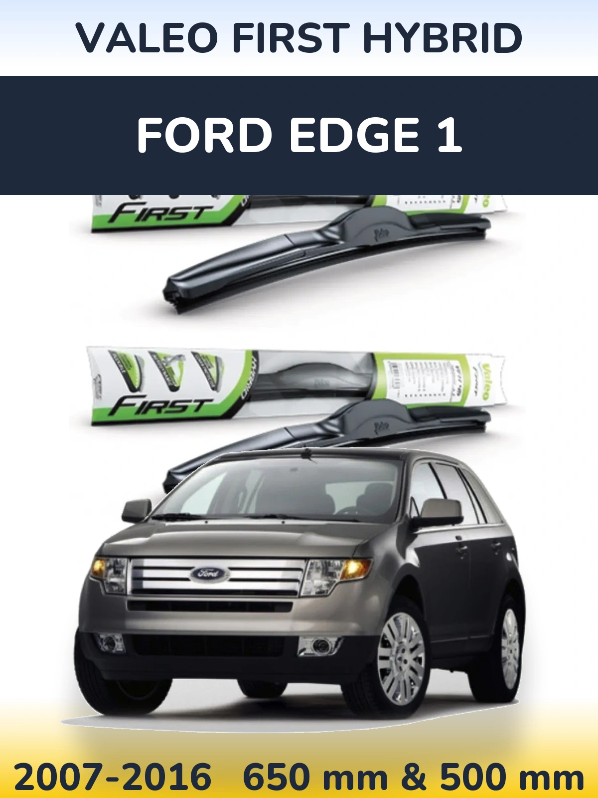 Sada předních stěračů Valeo First Hybrid 650 a 500 mm pro Ford Edge 1 2007-2016