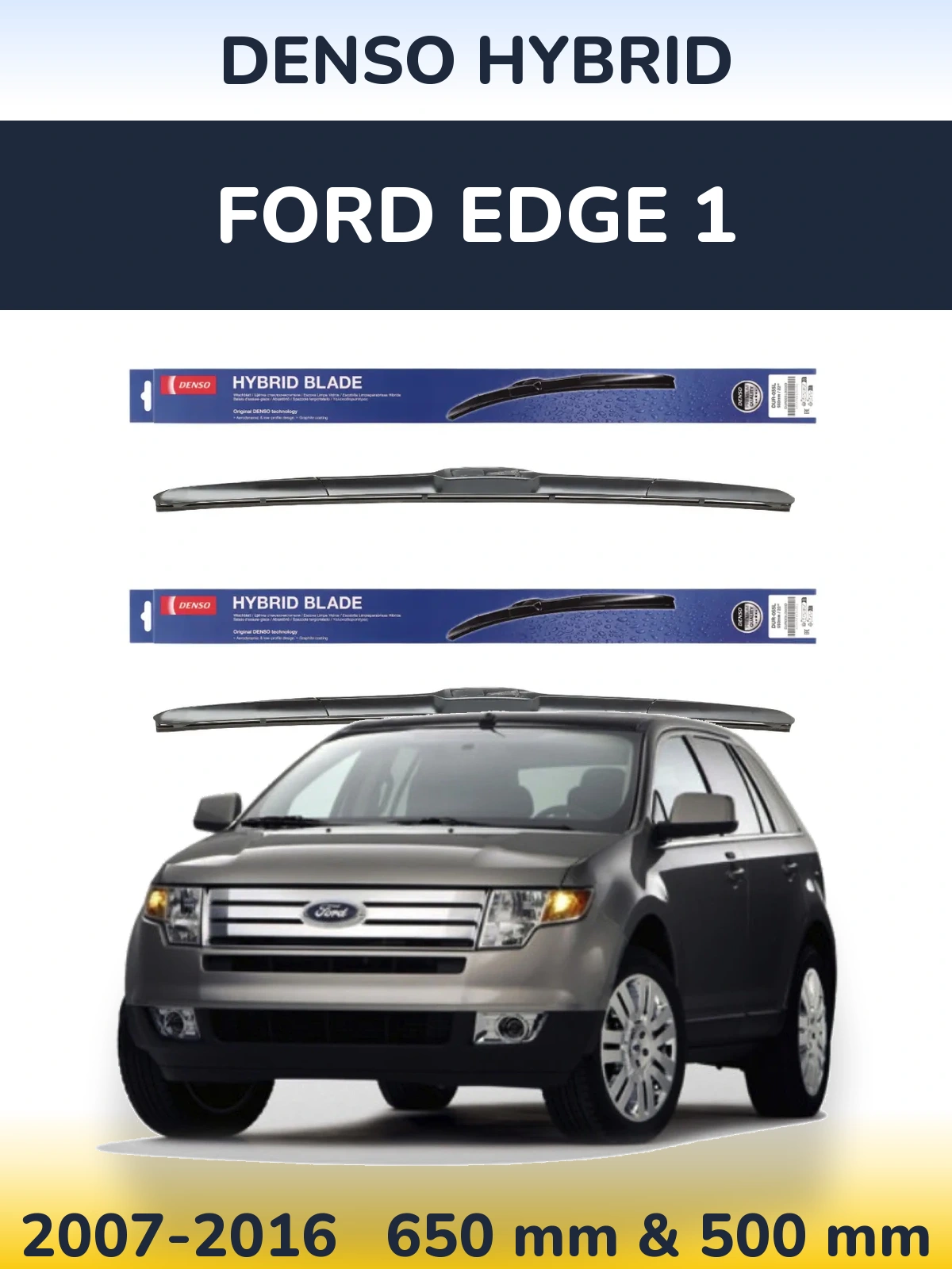 Sada předních stěračů Denso Hybrid 650 a 500 mm pro Ford Edge 1 2007-2016