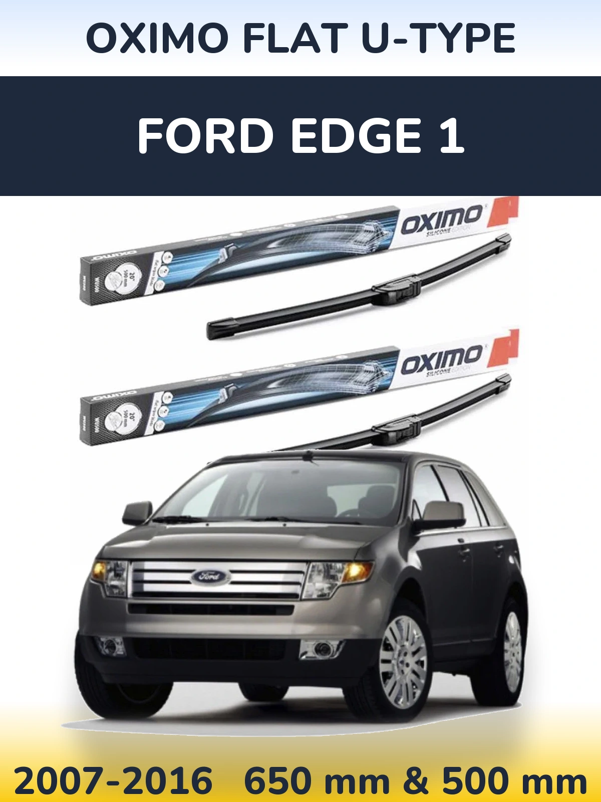 Sada předních stěračů Oximo Flat U-type 650 a 500 mm pro Ford Edge 1 2007-2016
