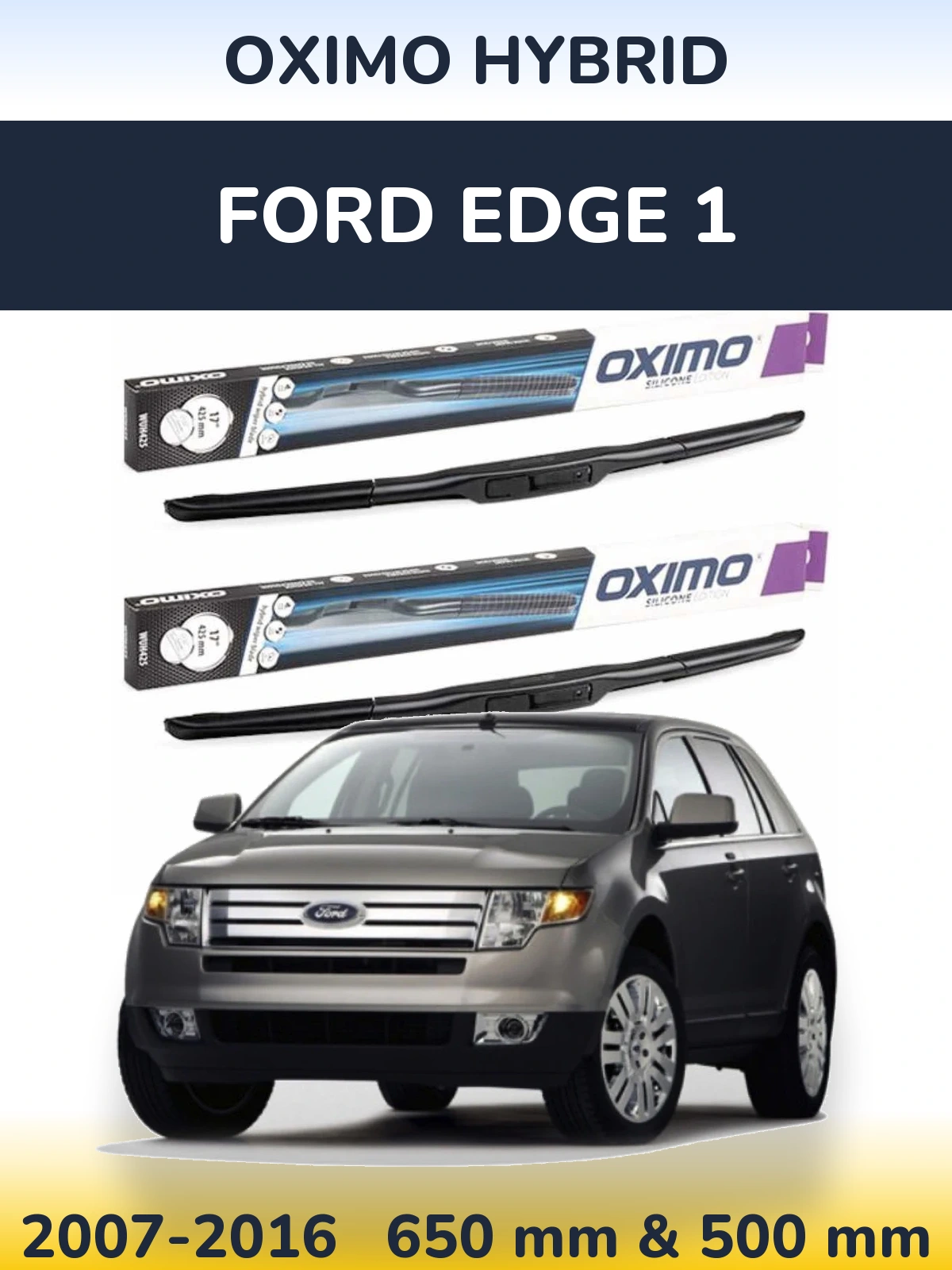 Sada předních stěračů Oximo Hybrid 650 a 500 mm pro Ford Edge 1 2007-2016