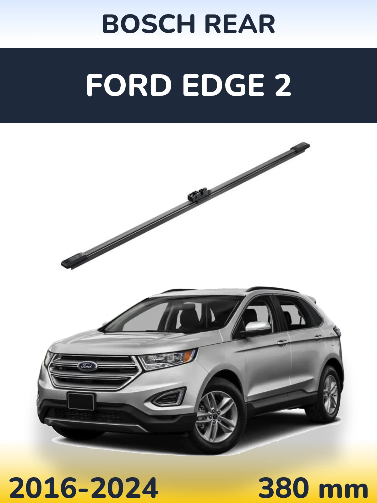 Zadní stěrač BOSCH Rear 380 mm pro Ford Edge 2 2016-2024