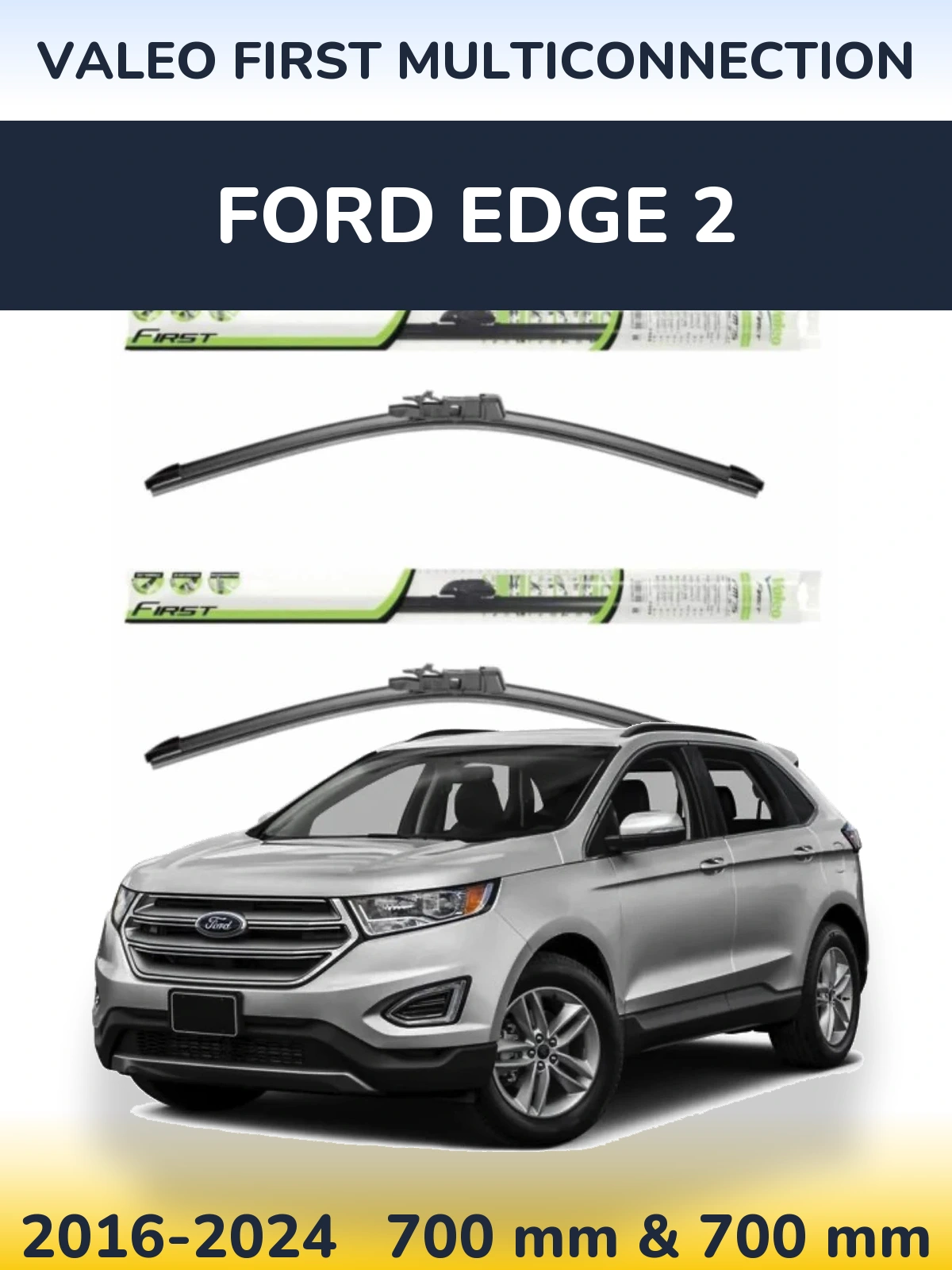 Sada předních stěračů Valeo First MultiConnection 700 a 700 mm pro Ford Edge 2 2016-2024
