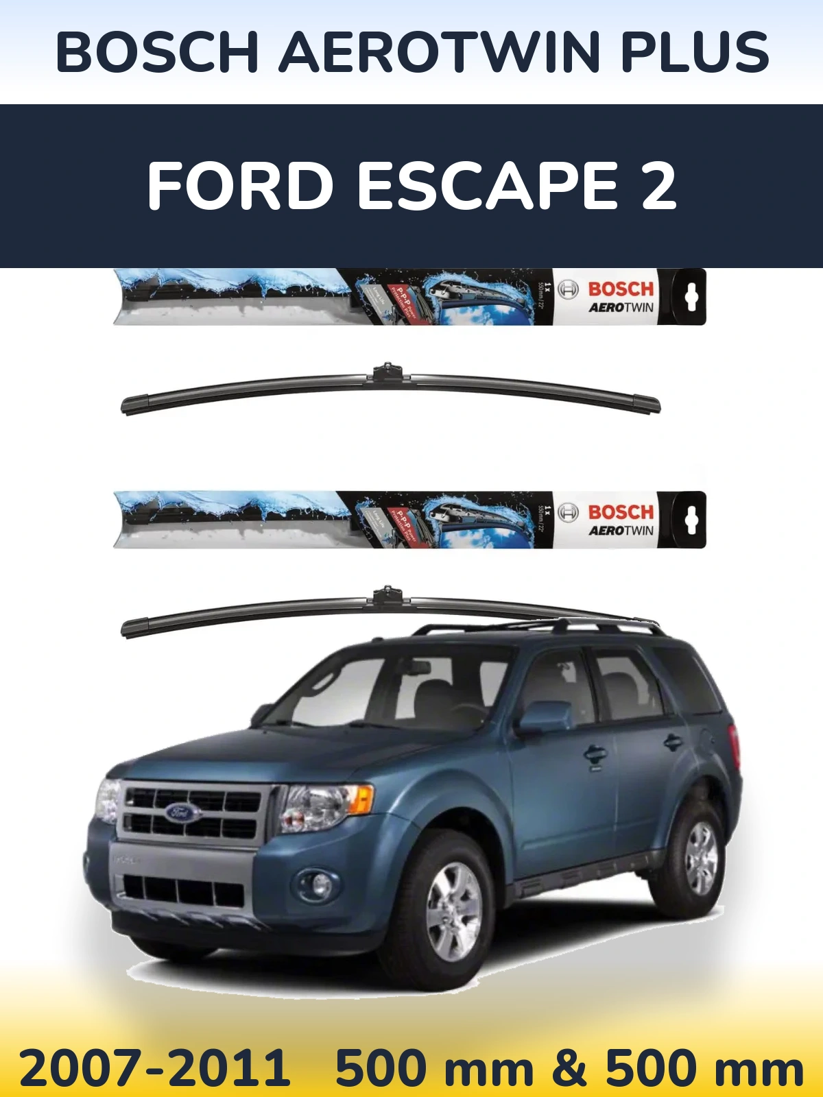 Sada předních stěračů BOSCH AeroTwin Plus 500 a 500 mm pro Ford Escape 2 2007-2011