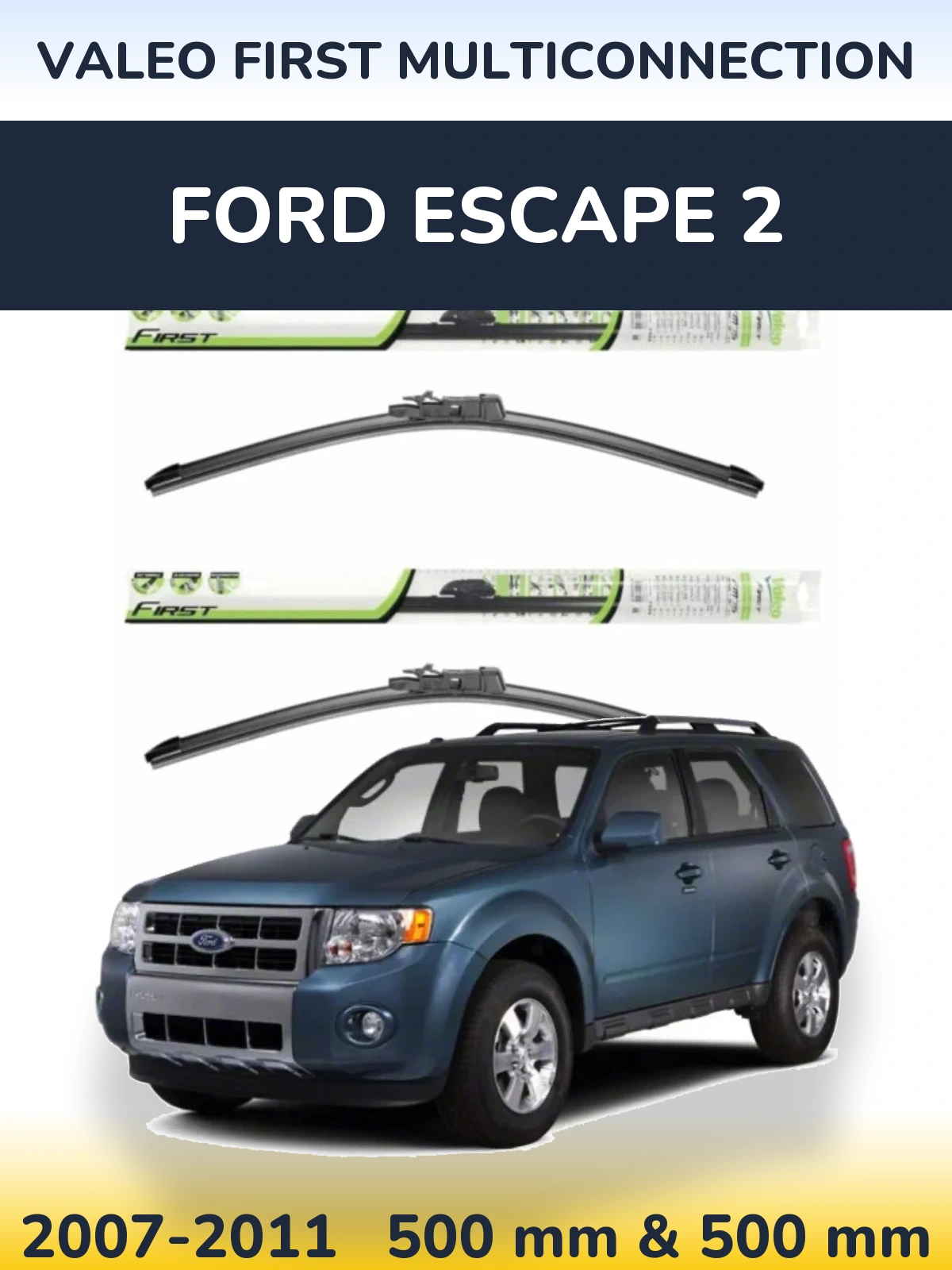 Sada předních stěračů Valeo First MultiConnection 500 a 500 mm pro Ford Escape 2 2007-2011