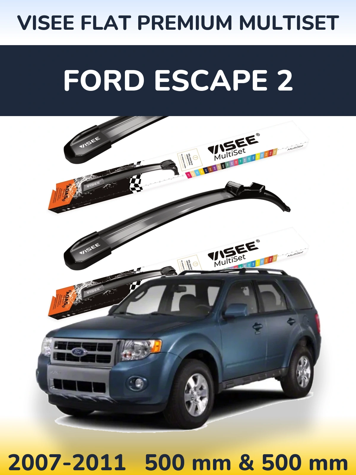 Комплект передніх щіток VISEE FLAT PREMIUM MultiSet 500 & 500 мм для Ford Escape 2 2007-2011