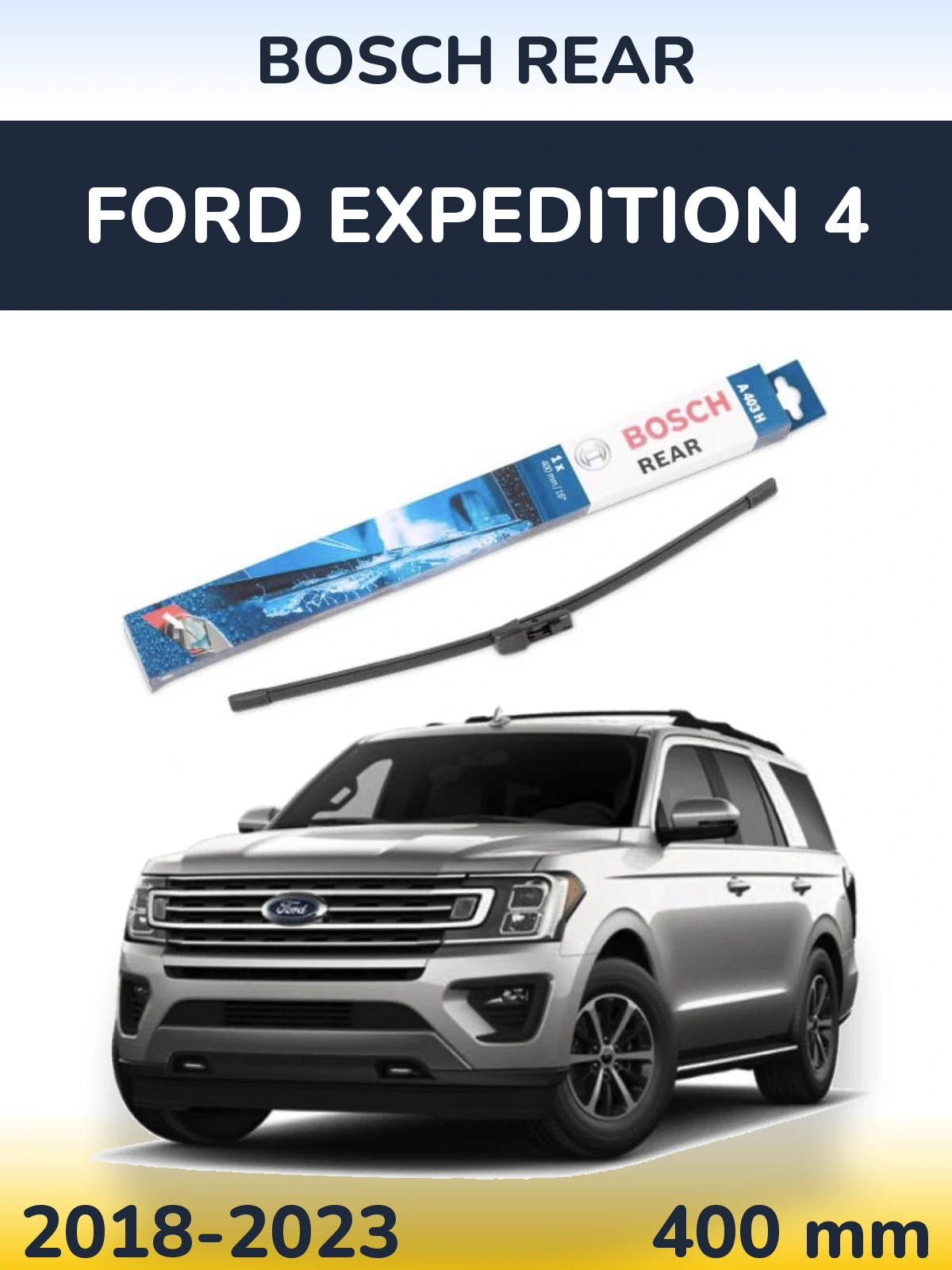 Zadní stěrač BOSCH Rear 400 mm pro Ford Expedition 4 2018-2023