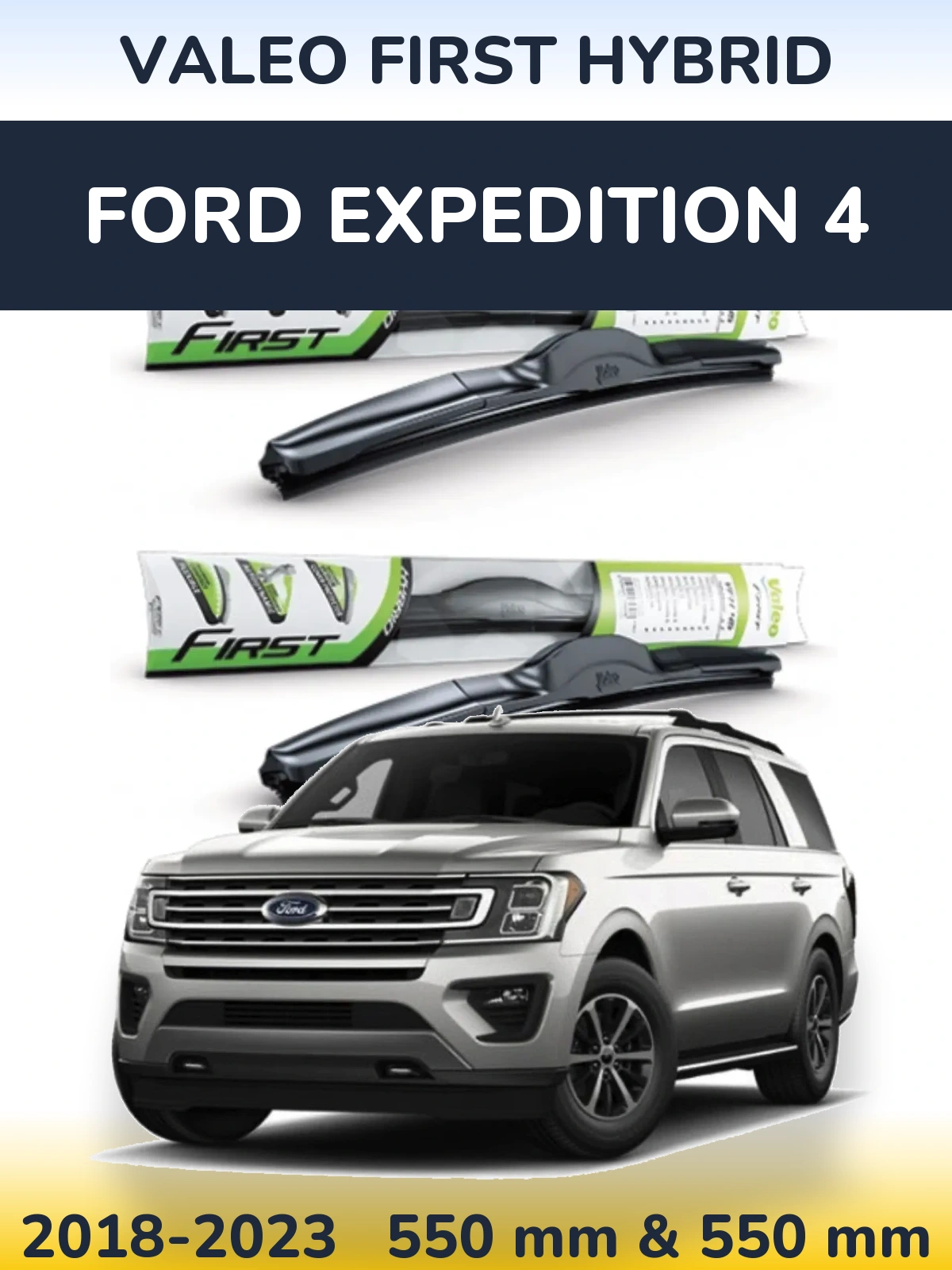 Sada předních stěračů Valeo First Hybrid 550 a 550 mm pro Ford Expedition 4 2018-2023