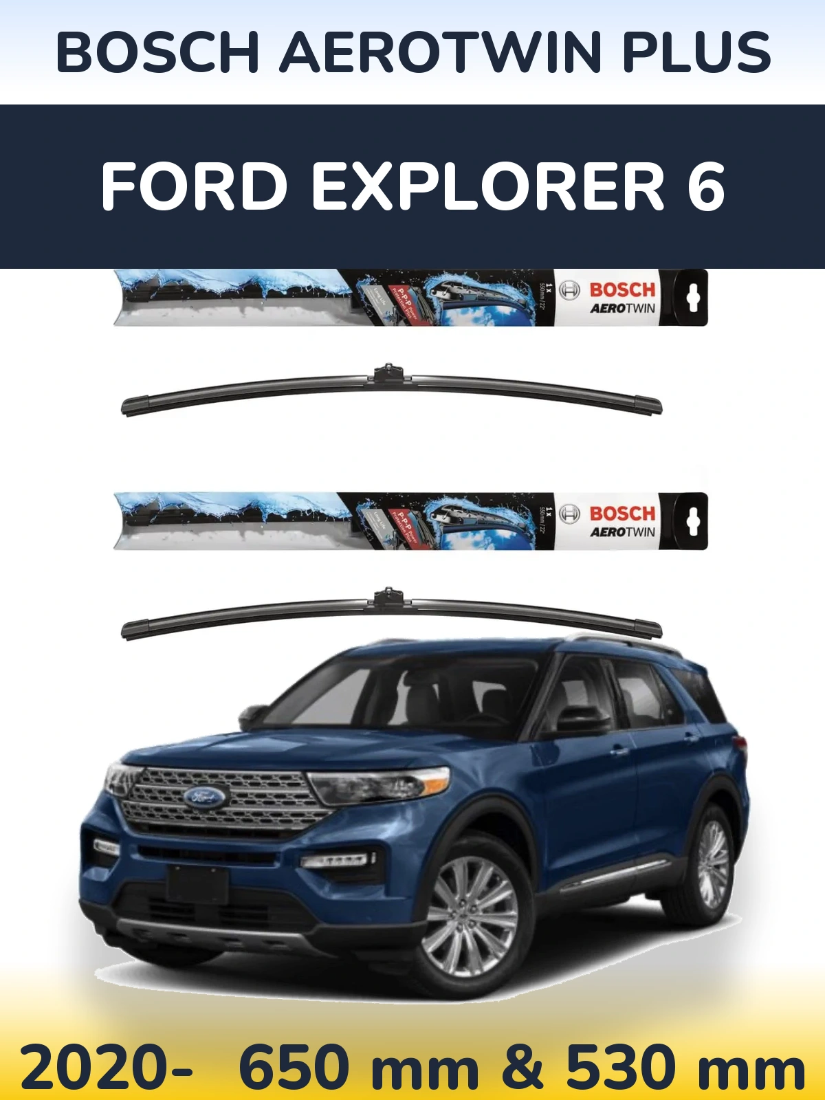 Sada předních stěračů BOSCH AeroTwin Plus 650 a 530 mm pro Ford Explorer 6 2020-2026