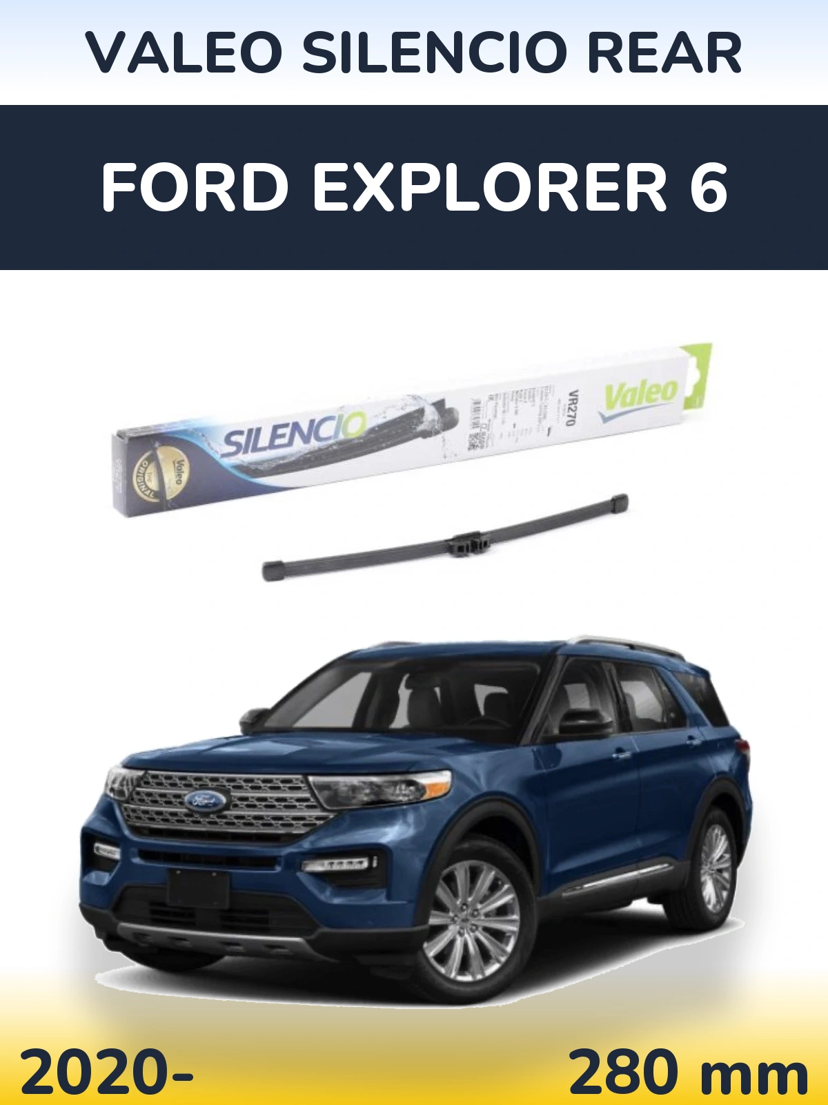 Zadní stěrač Valeo Silencio Rear 280 mm pro Ford Explorer 6 2020-2026