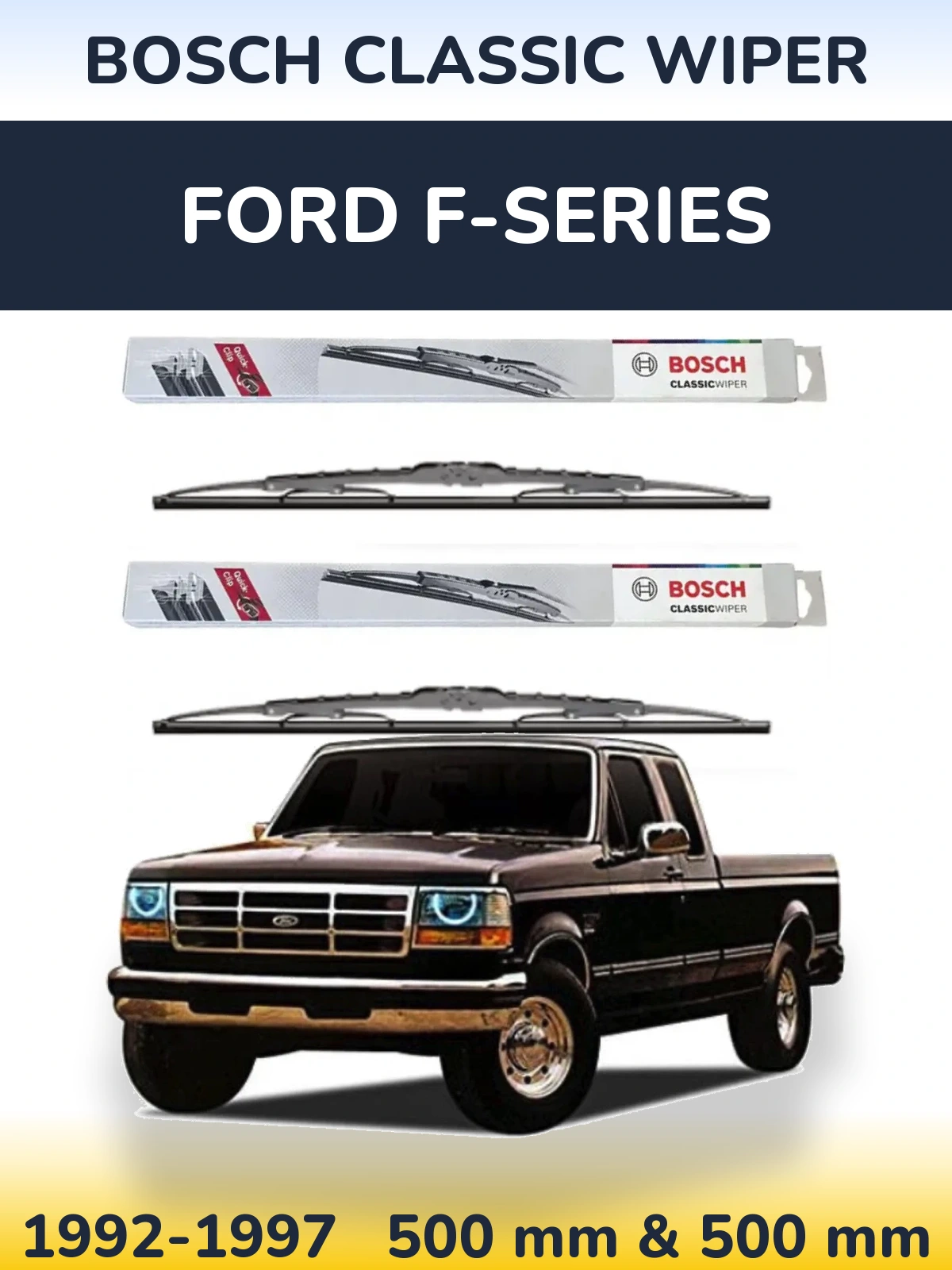 Sada předních stěračů BOSCH Classic Wiper 500 a 500 mm pro Ford F-series 1992-1997