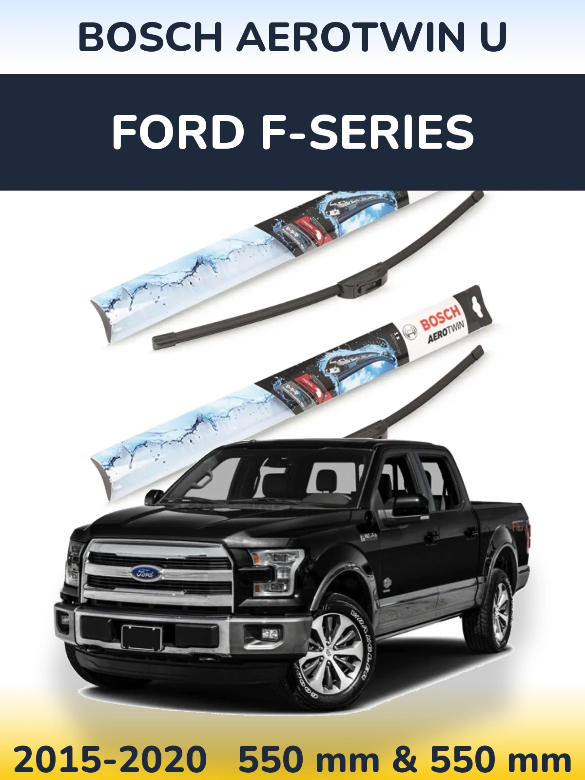 Комплект передніх щіток BOSCH AeroTwin U 550 & 550 мм для Ford F-series 2015-2020