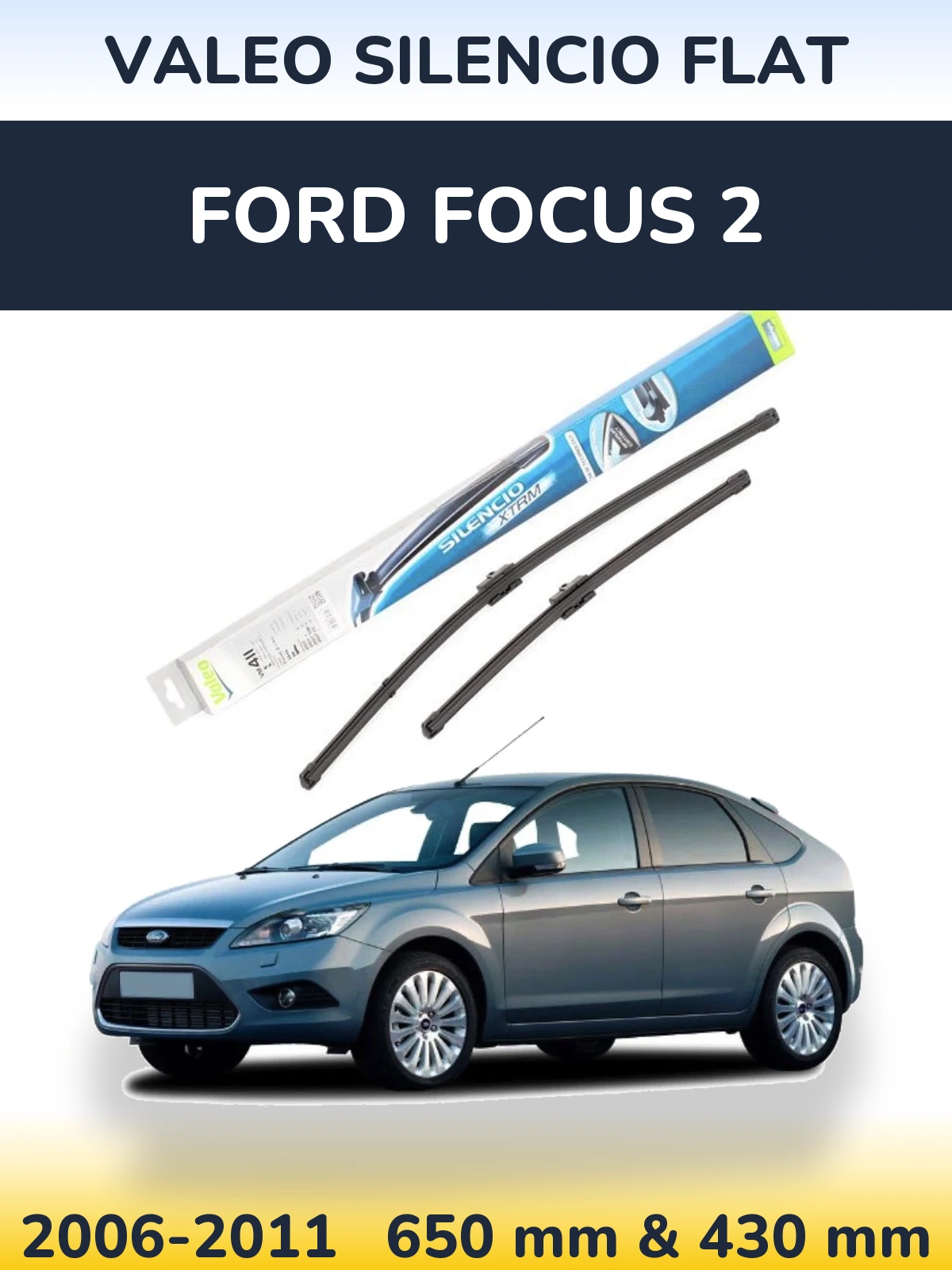 Sada předních stěračů Valeo Silencio Flat 650 a 420 mm pro Ford Focus 2 2006-2011