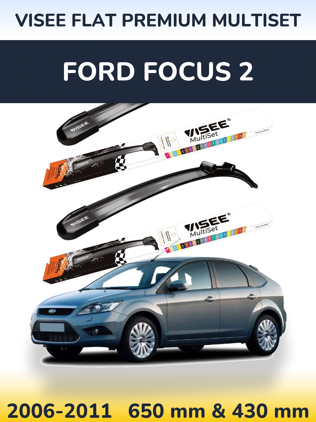 Комплект передніх щіток VISEE FLAT PREMIUM MultiSet 650 & 430 мм для Ford Focus 2 2006-2011
