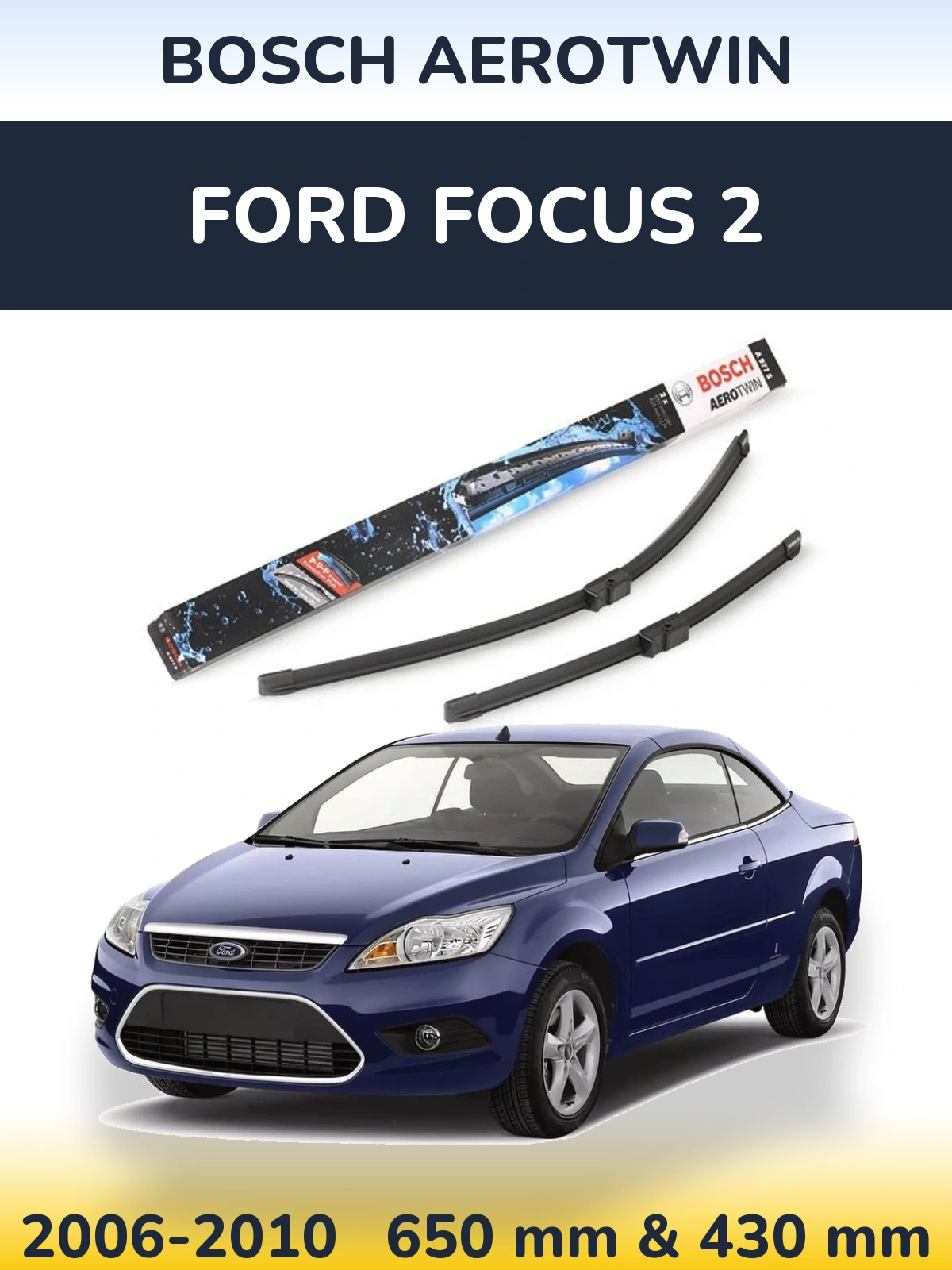Sada předních stěračů BOSCH AeroTwin 650 a 430 mm pro Ford Focus 2 2006-2010