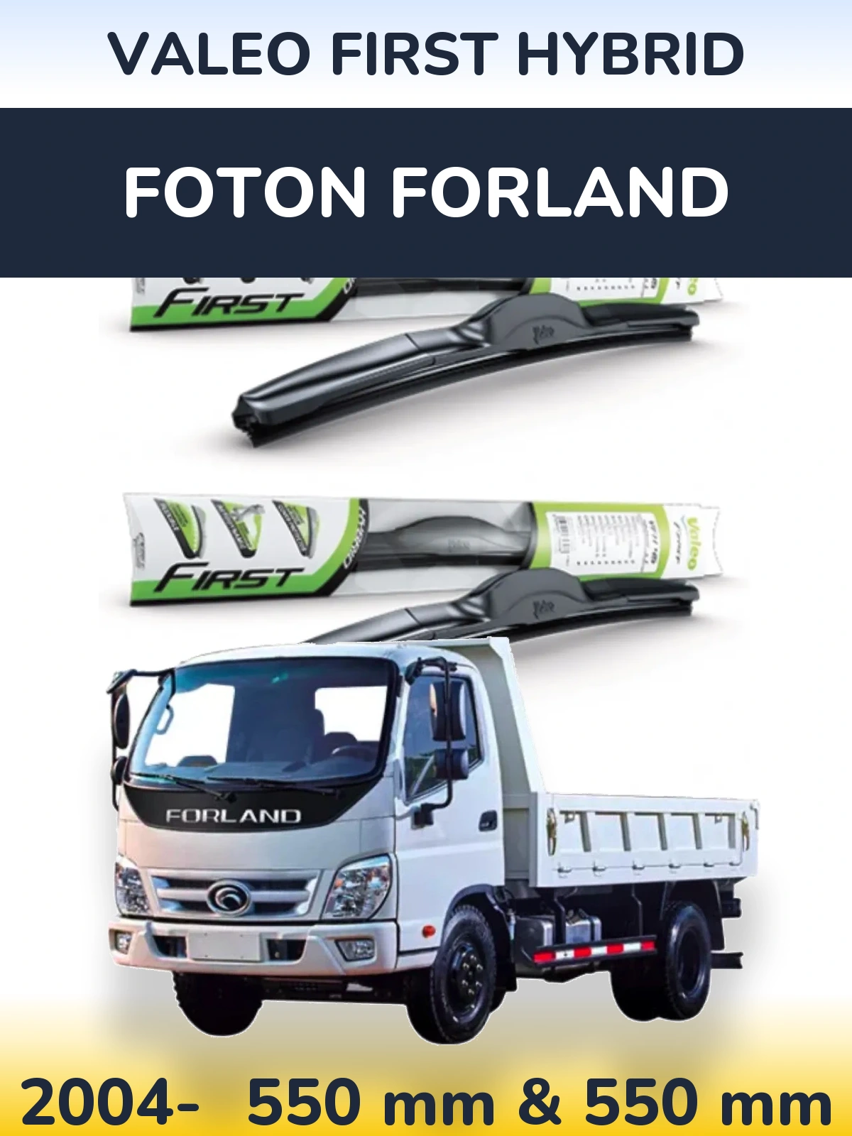 Sada předních stěračů Valeo First Hybrid 550 a 550 mm pro Foton Forland 2004-2026