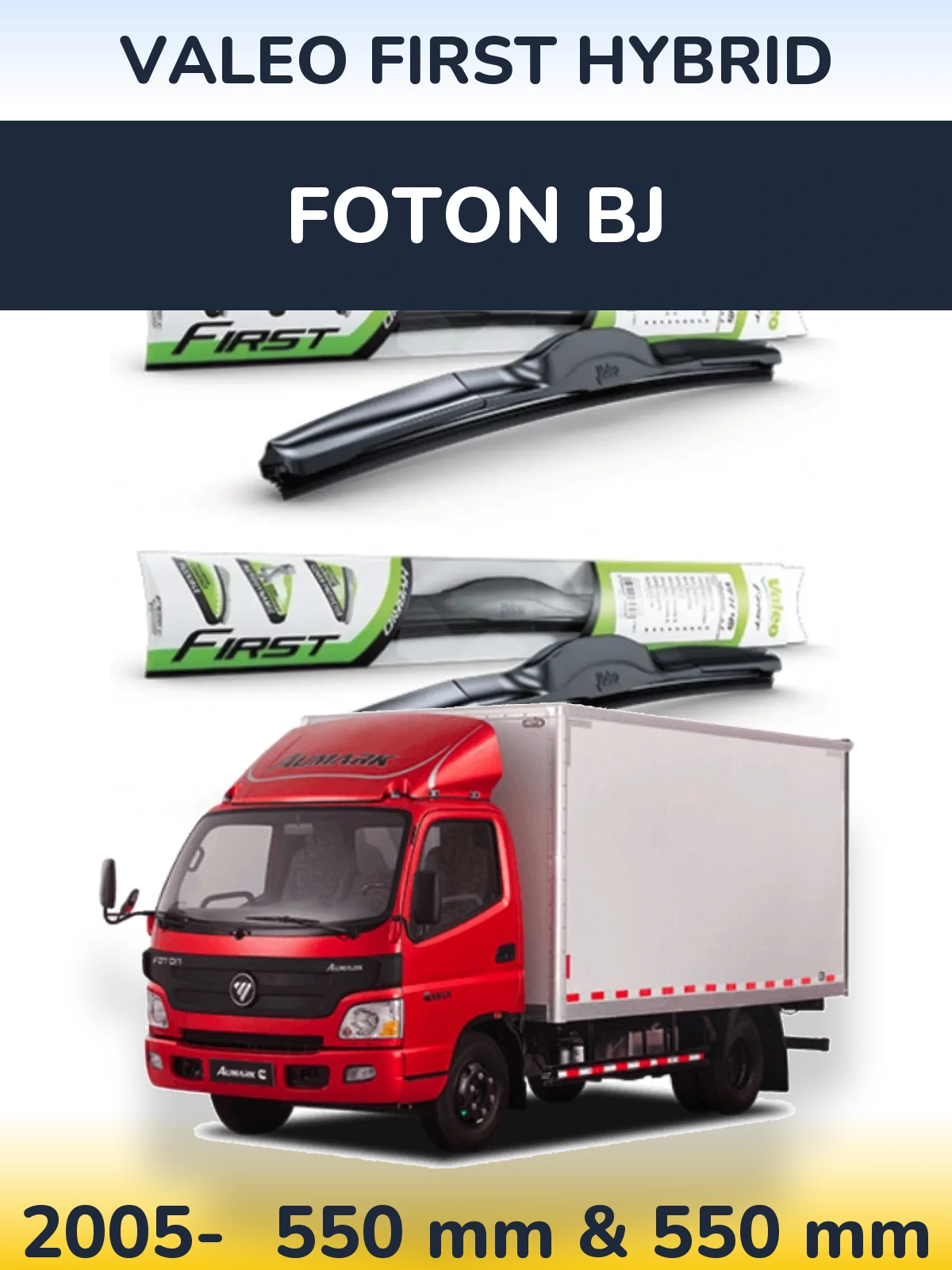 Sada předních stěračů Valeo First Hybrid 550 a 550 mm pro Foton BJ 2005-2026