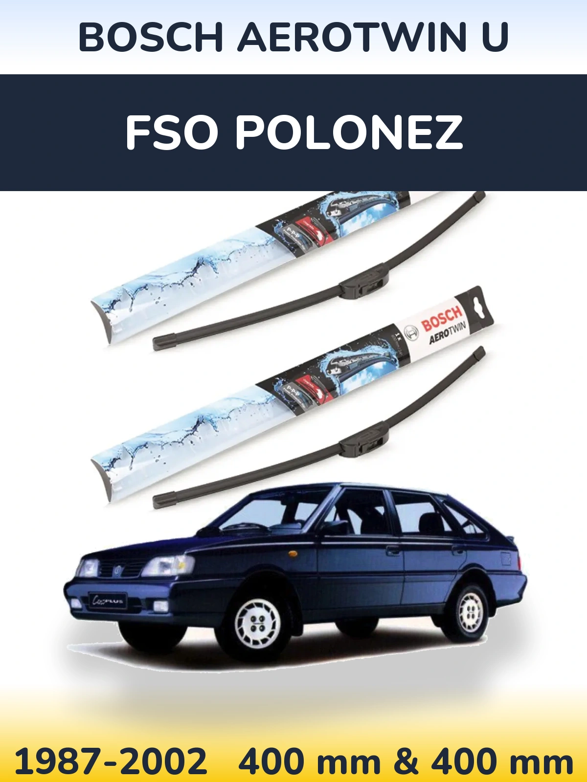 Sada předních stěračů BOSCH AeroTwin U 400 a 400 mm pro FSO Polonez 1987-2002