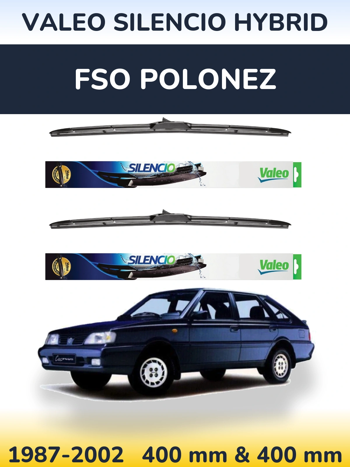 Sada předních stěračů Valeo Silencio Hybrid 400 a 400 mm pro FSO Polonez 1987-2002