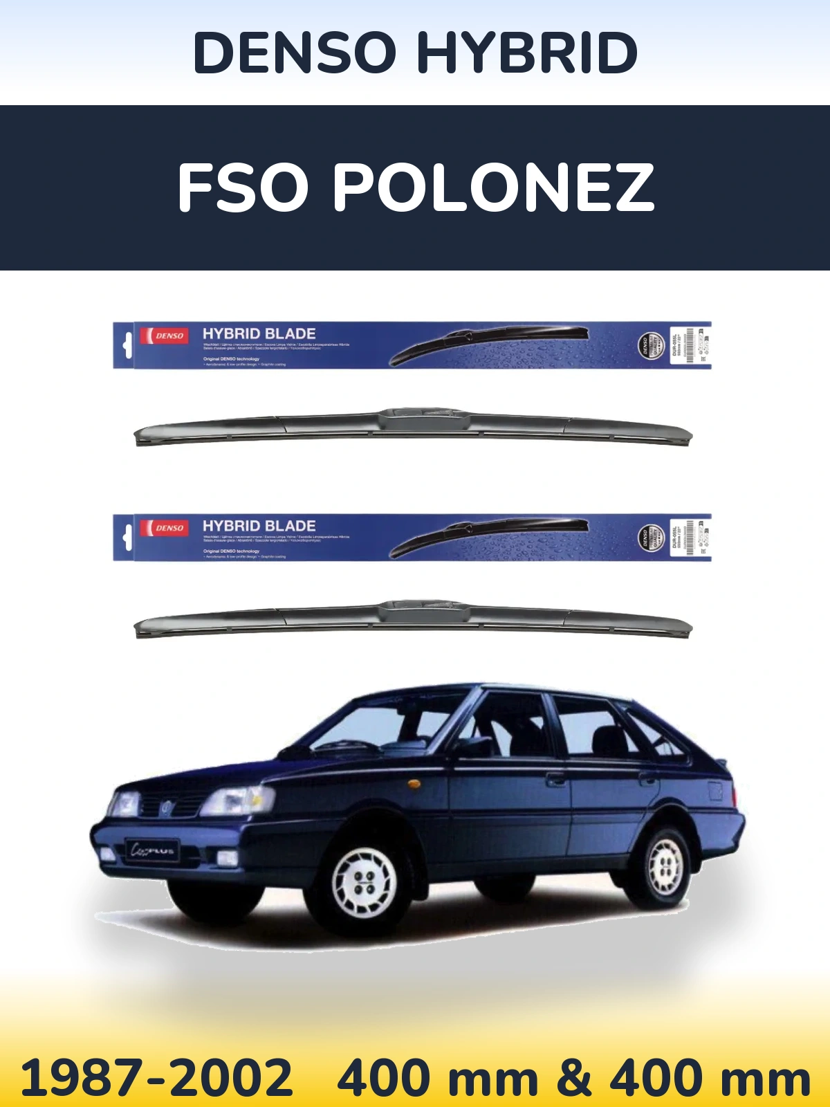 Sada předních stěračů Denso Hybrid 400 a 400 mm pro FSO Polonez 1987-2002