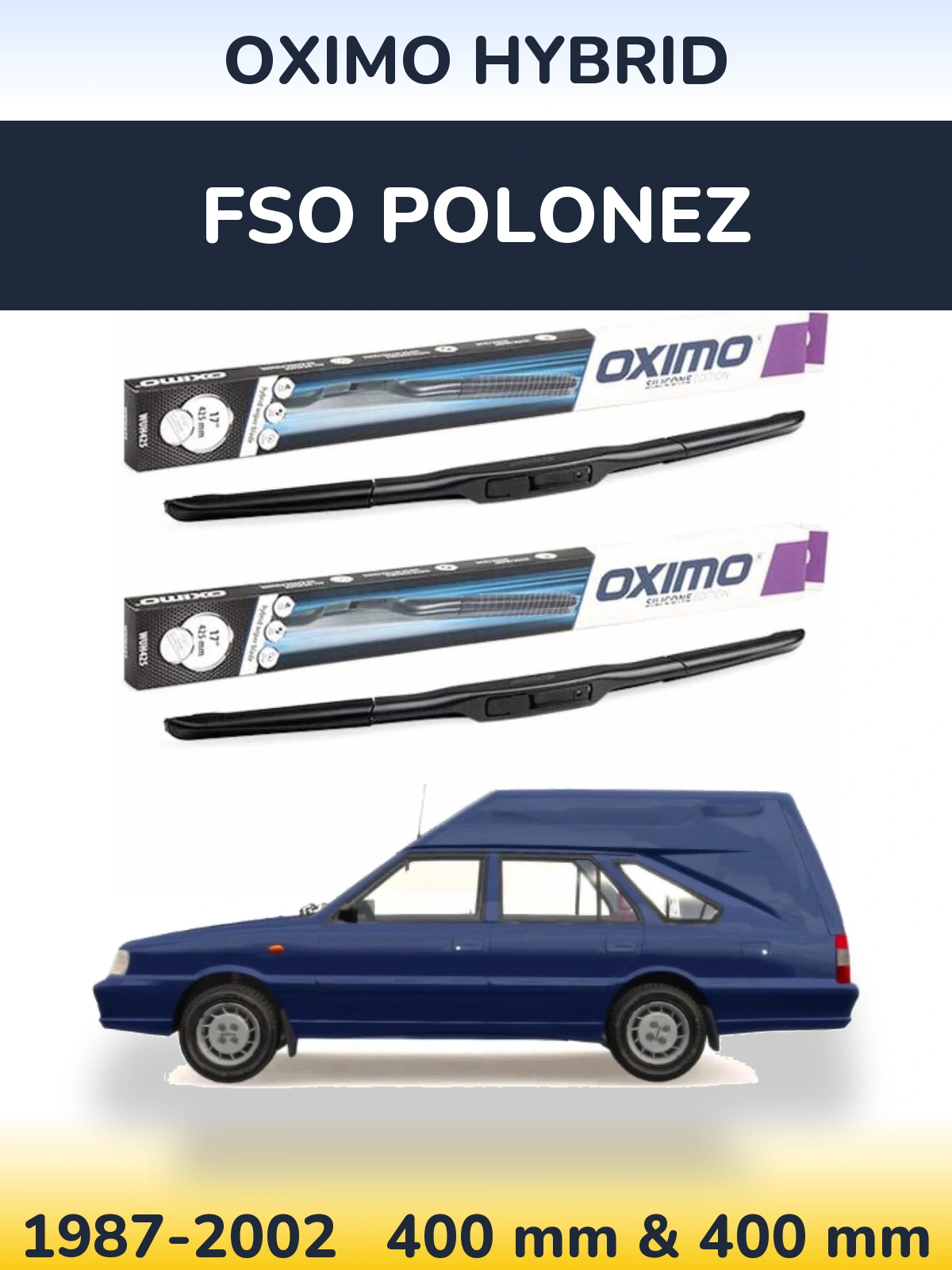 Комплект передніх щіток Oximo Hybrid 400 & 400 мм для FSO Polonez 1987-2002