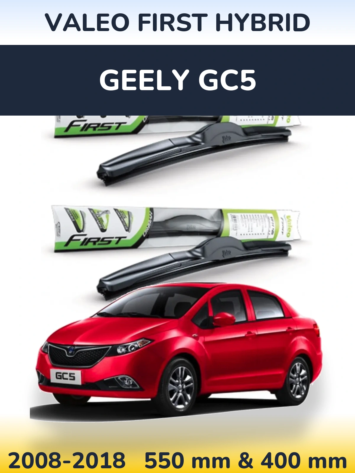 Sada předních stěračů Valeo First Hybrid 550 a 400 mm pro Geely GC5 2008-2018