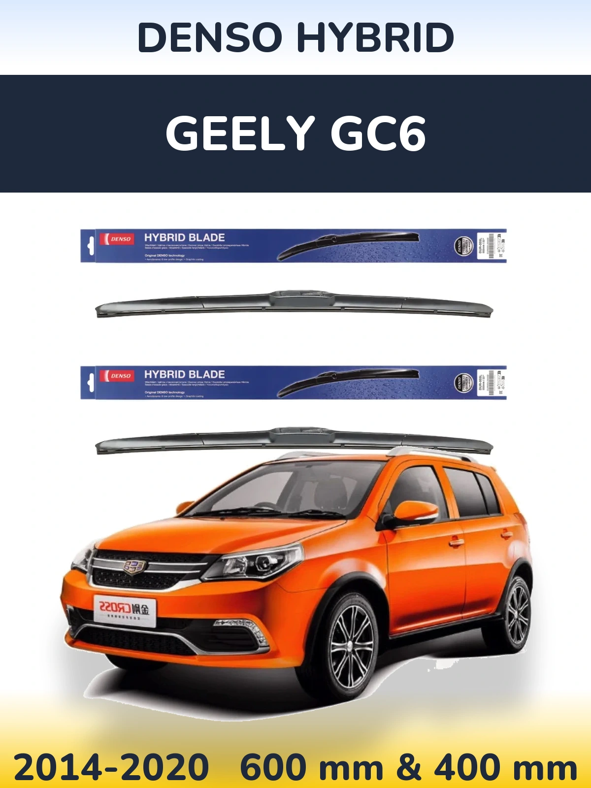 Sada předních stěračů Denso Hybrid 600 a 400 mm pro Geely GC6 2014-2020
