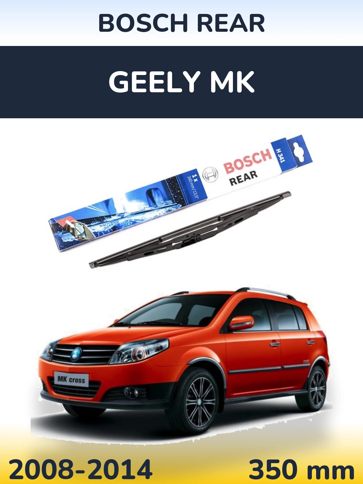 Zadní stěrač BOSCH Rear 340 mm pro Geely MK 2008-2014