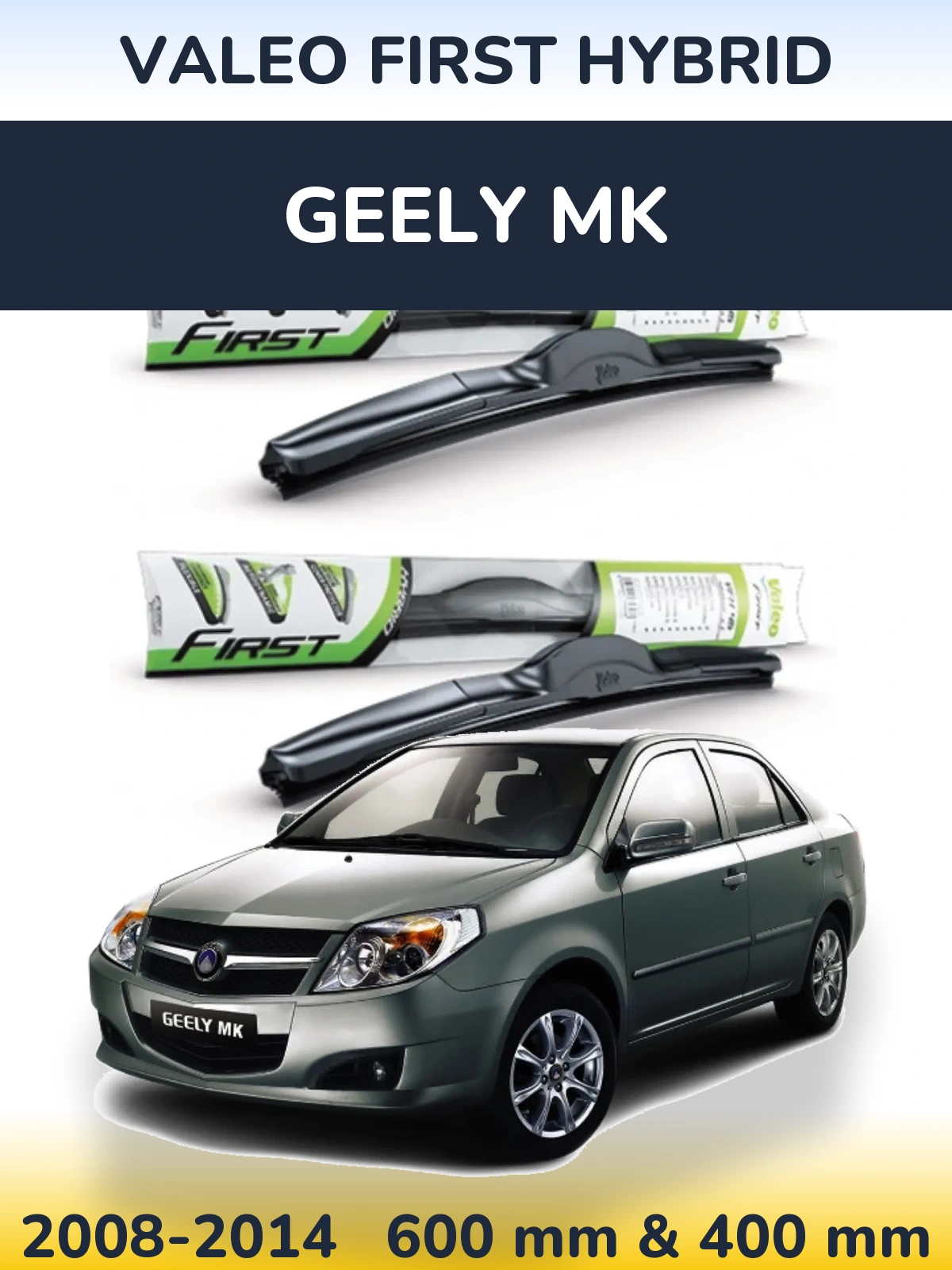 Sada předních stěračů Valeo First Hybrid 600 a 400 mm pro Geely MK 2008-2014