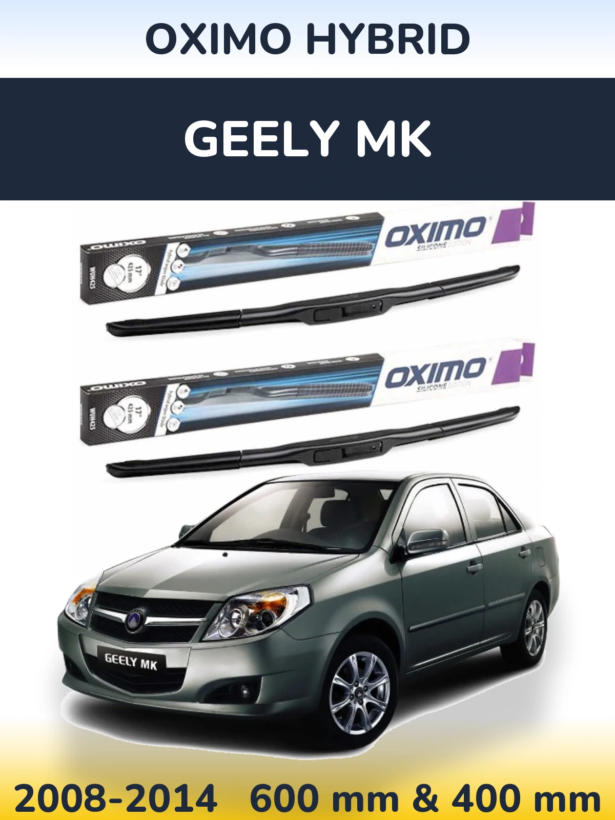 Sada předních stěračů Oximo Hybrid 600 a 400 mm pro Geely MK 2008-2014