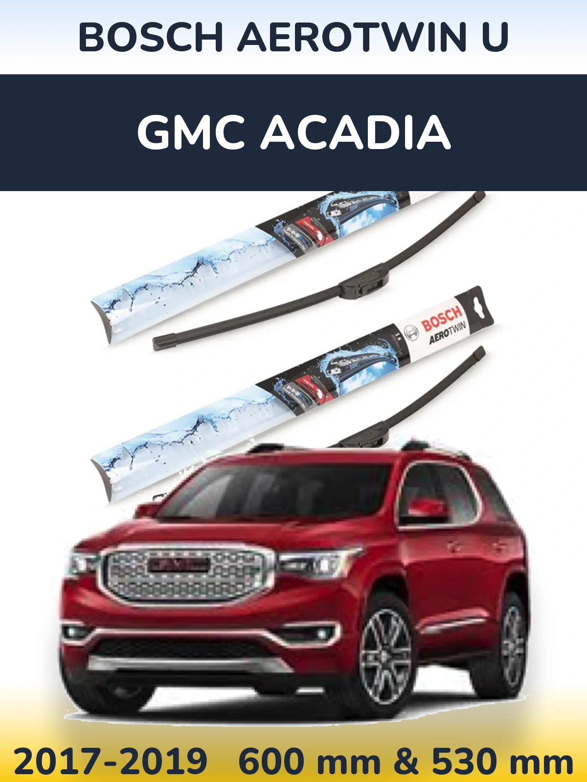 Комплект передніх щіток BOSCH AeroTwin U 600 & 530 мм для GMC Acadia 2017-2019