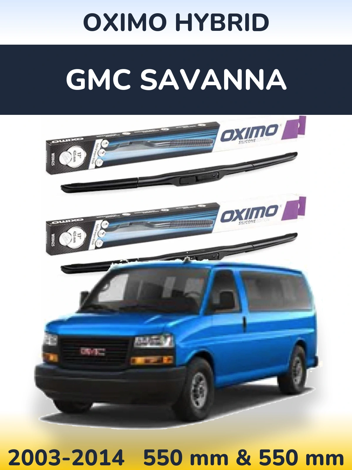 Sada předních stěračů Oximo Hybrid 550 a 550 mm pro GMC Savanna 2003-2014