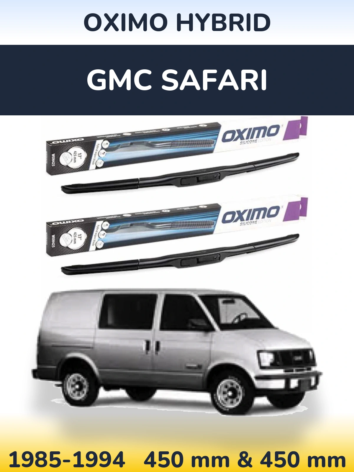 Комплект передніх щіток Oximo Hybrid 450 & 450 мм для GMC Safari 1985-1994