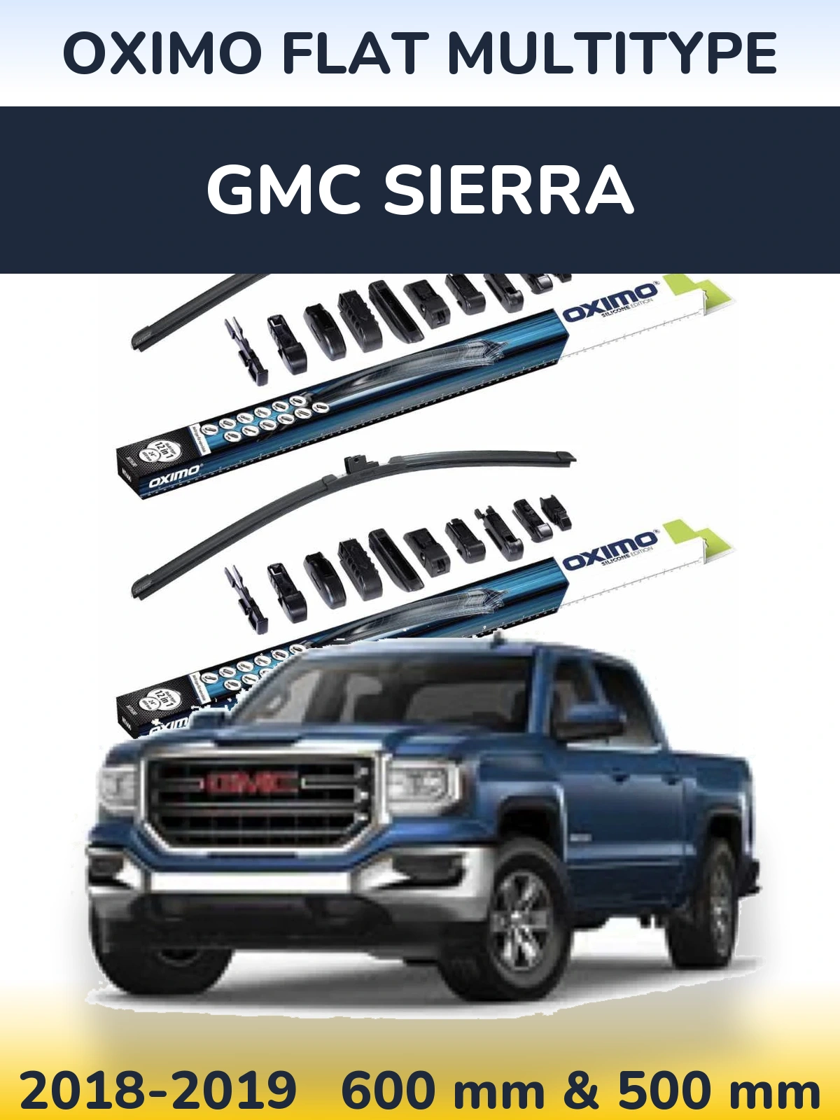 Комплект передніх щіток Oximo Flat MultiТипe 600 & 500 мм для GMC Sierra 2018-2019