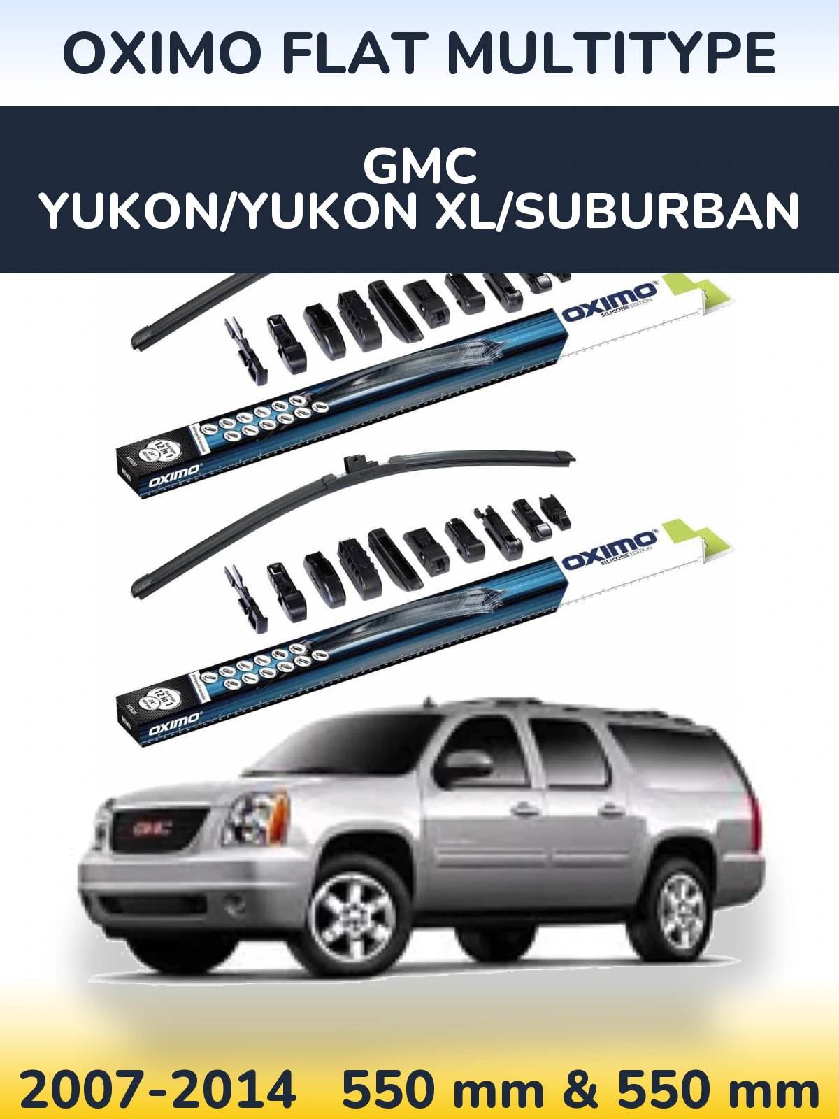 Комплект передніх щіток Oximo Flat MultiТипe 550 & 550 мм для GMC Yukon/Yukon XL/Suburban 2007-2014