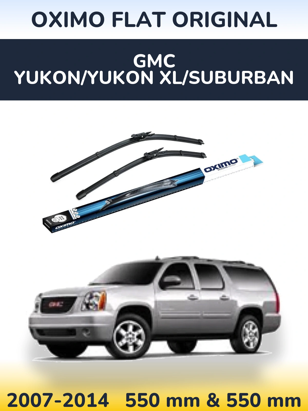 Комплект передніх щіток Oximo Flat Original 550 & 550 мм для GMC Yukon/Yukon XL/Suburban 2007-2014