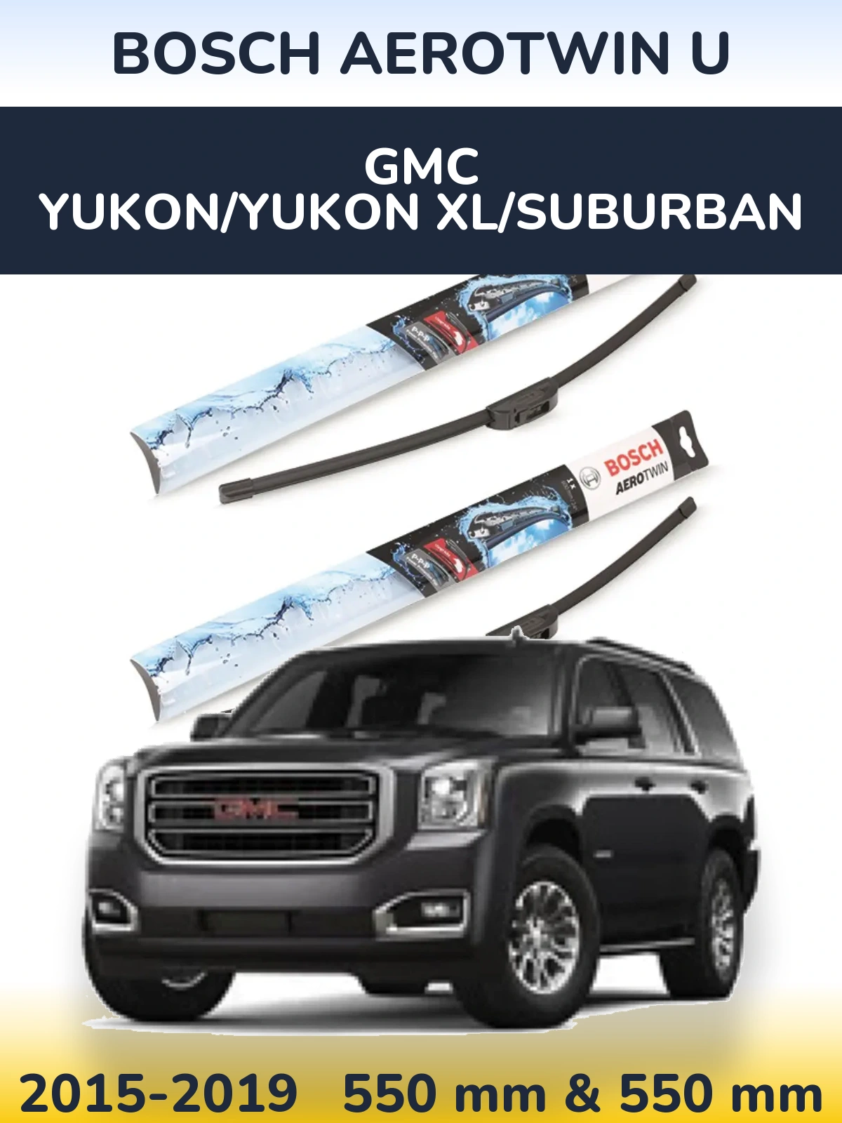 Комплект передніх щіток BOSCH AeroTwin U 550 & 550 мм для GMC Yukon/Yukon XL/Suburban 2015-2019