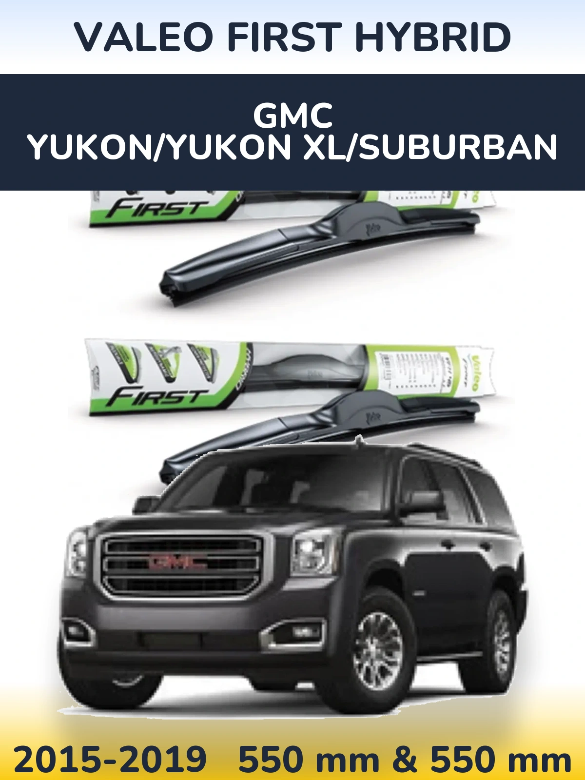 Sada předních stěračů Valeo First Hybrid 550 a 550 mm pro GMC Yukon/Yukon XL/Suburban 2015-2019