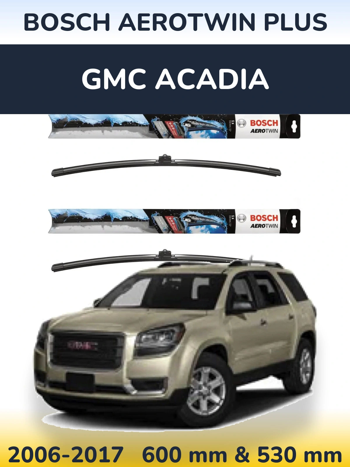 Комплект передніх щіток BOSCH AeroTwin Plus 600 & 530 мм для GMC Acadia 2006-2017