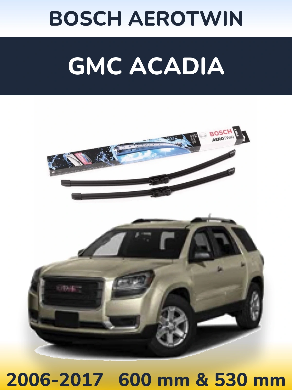 Sada předních stěračů BOSCH AeroTwin 600 a 530 mm pro GMC Acadia 2006-2017