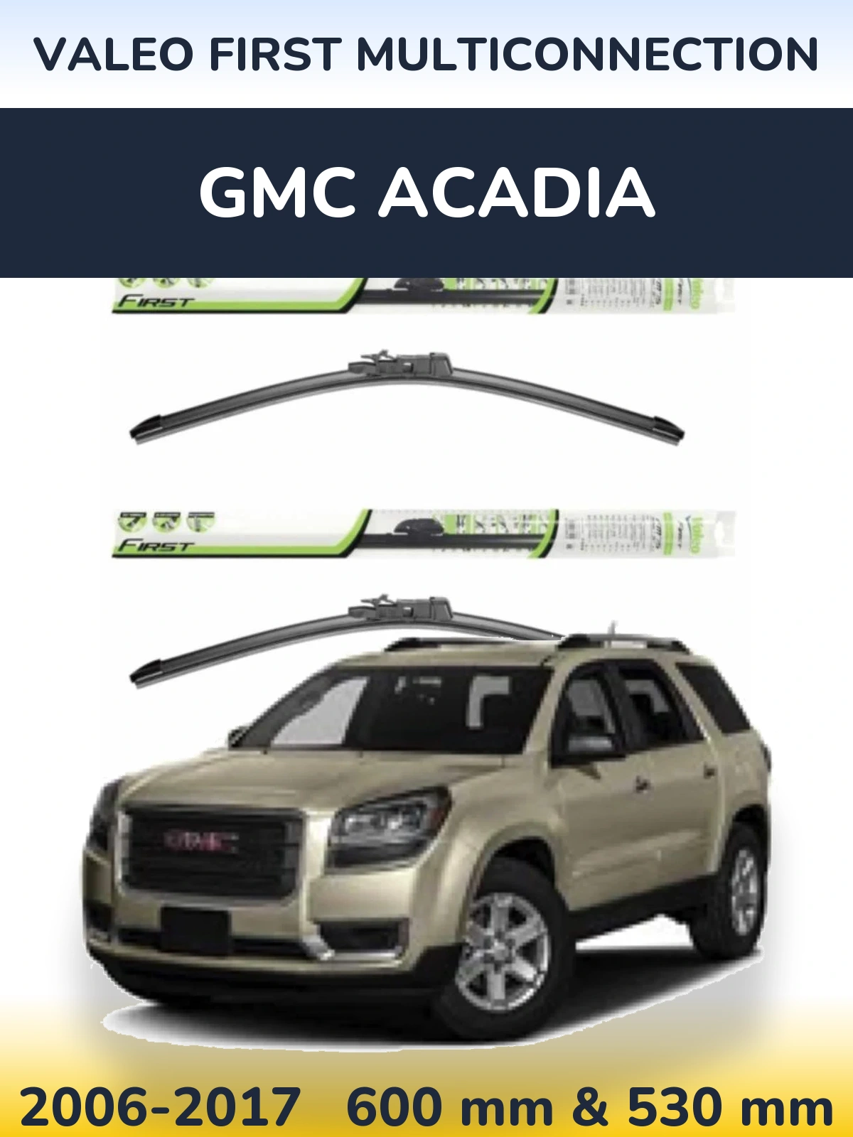 Sada předních stěračů Valeo First MultiConnection 600 a 530 mm pro GMC Acadia 2006-2017