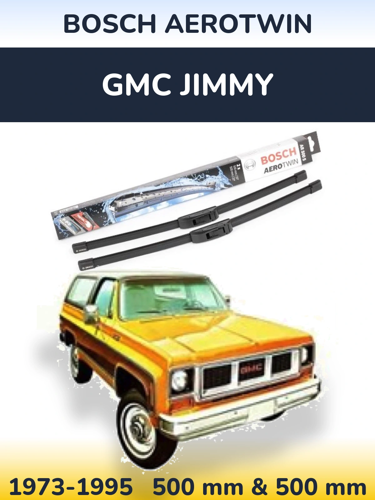 Sada předních stěračů BOSCH AeroTwin 500 a 500 mm pro GMC Jimmy 1973-1995